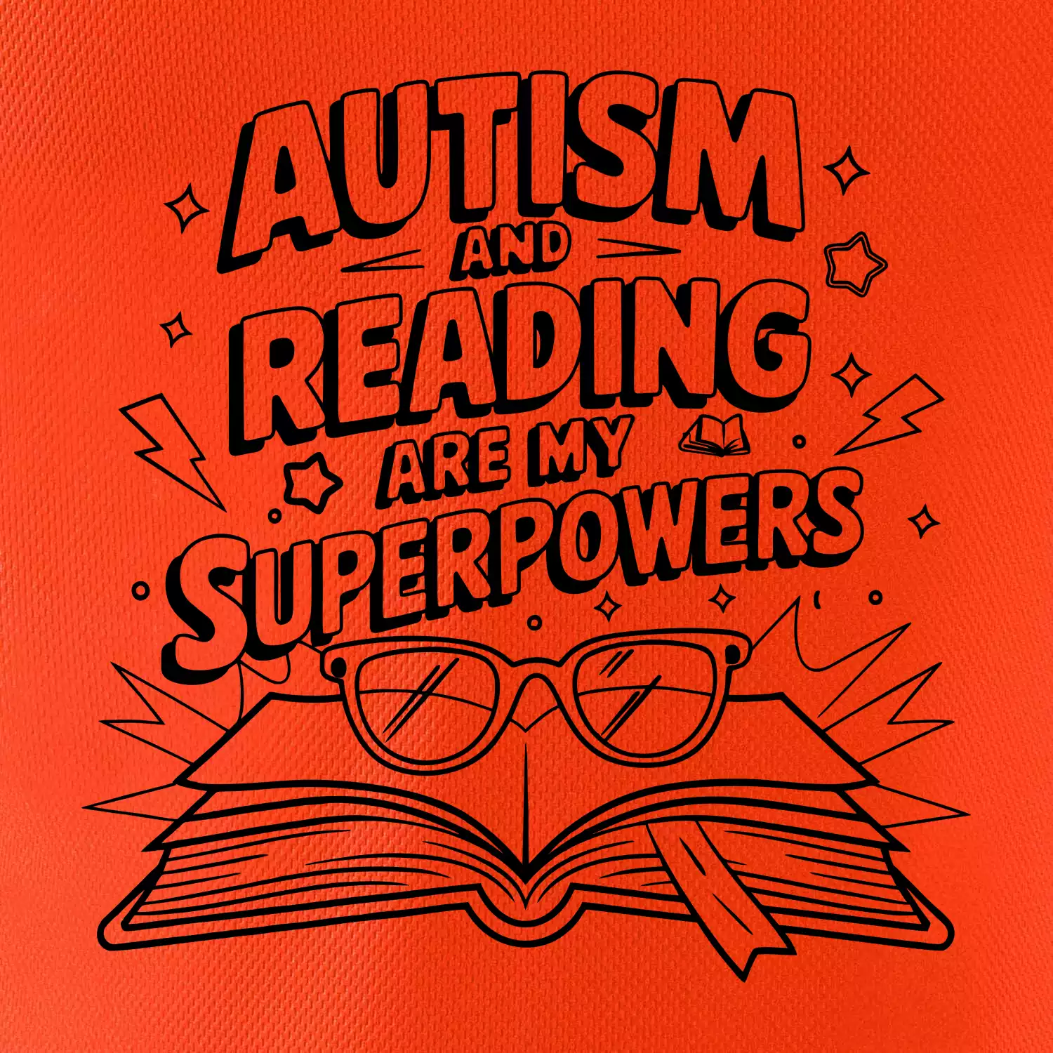 Autism and reading are my superpowers