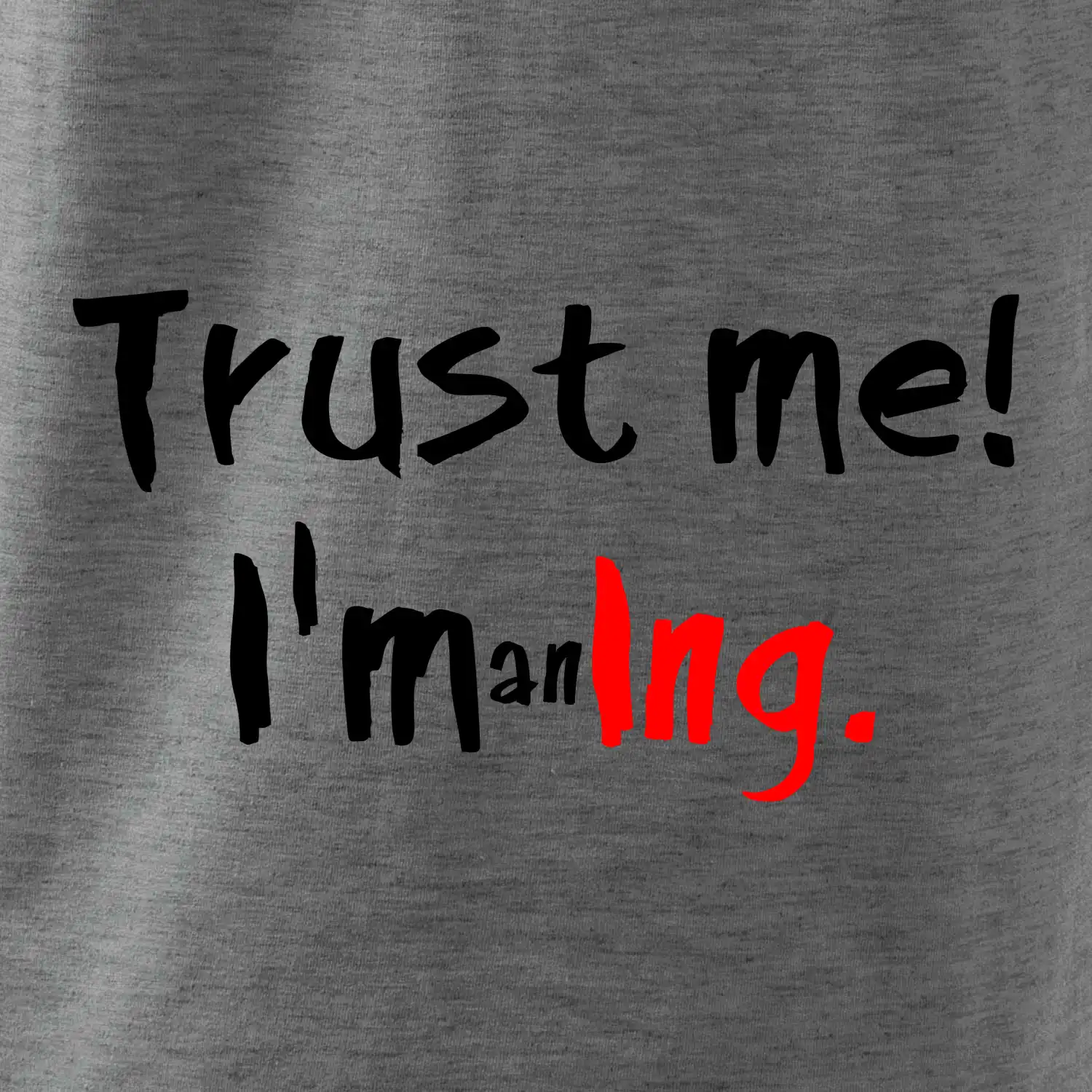 Trust me I´m an Ing. / Věř mi jsem Ing.