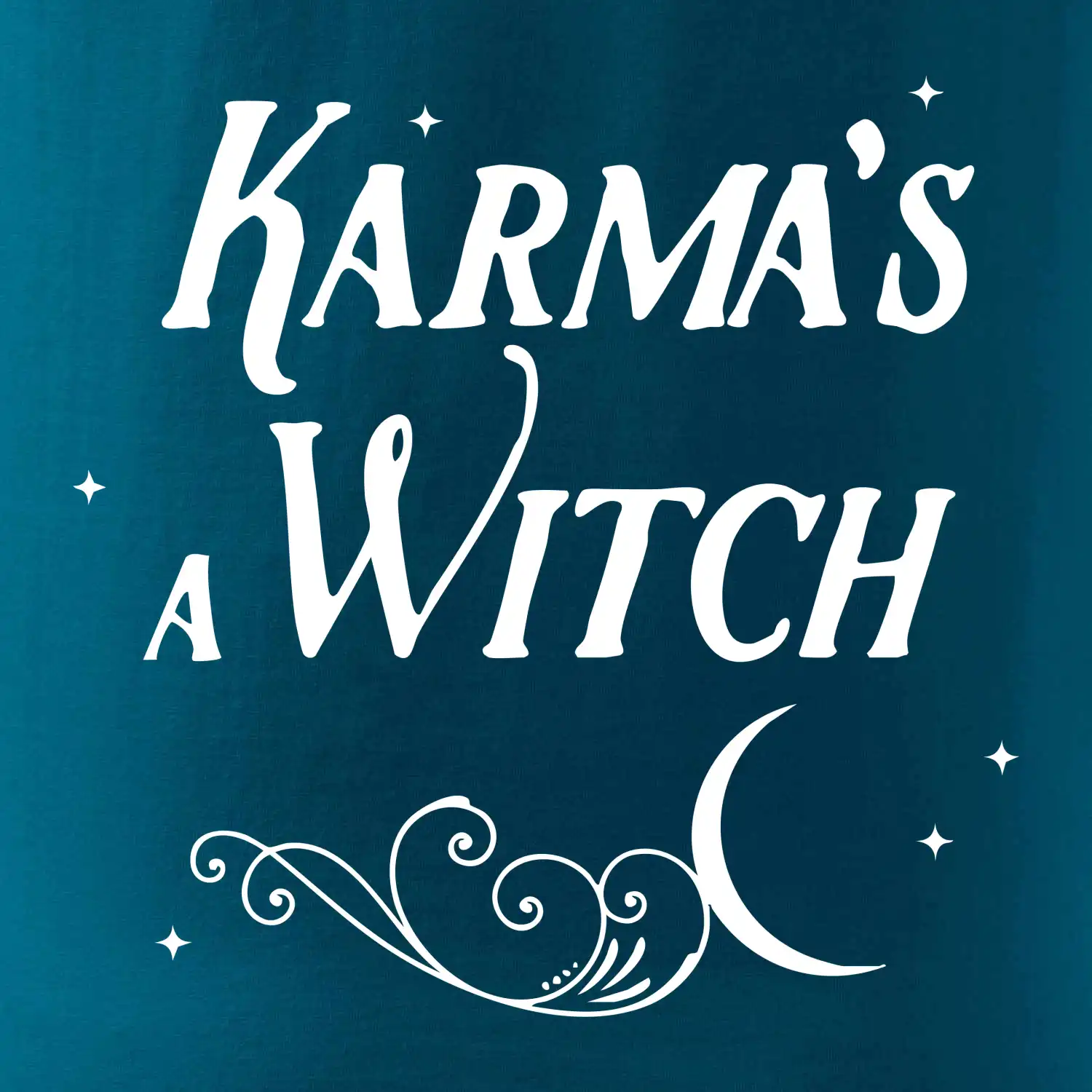 Karma's a Witch - nápis
