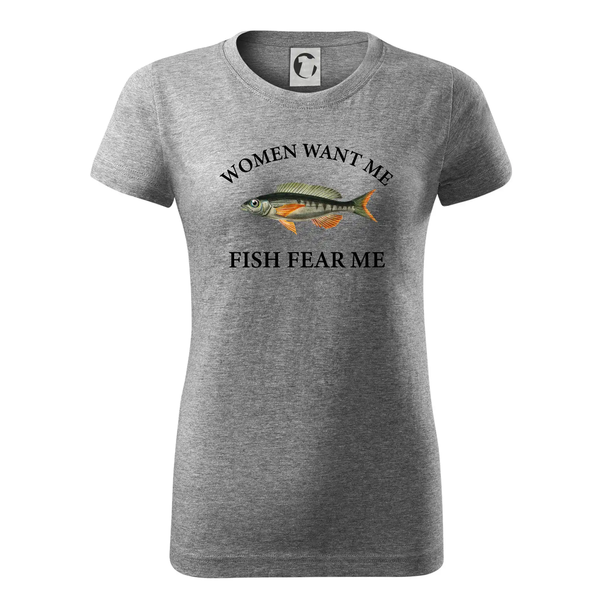 Tričká pre rybárov s potlačou - Women want me, fish fear me - Dámske tričko basic - ľahko voľnejšie a dlhšie