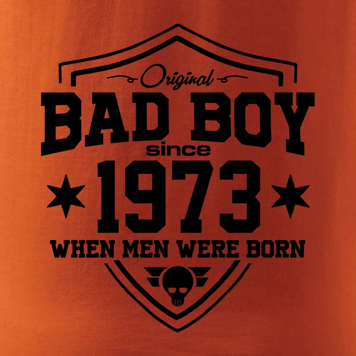 Bad boy since 1973
