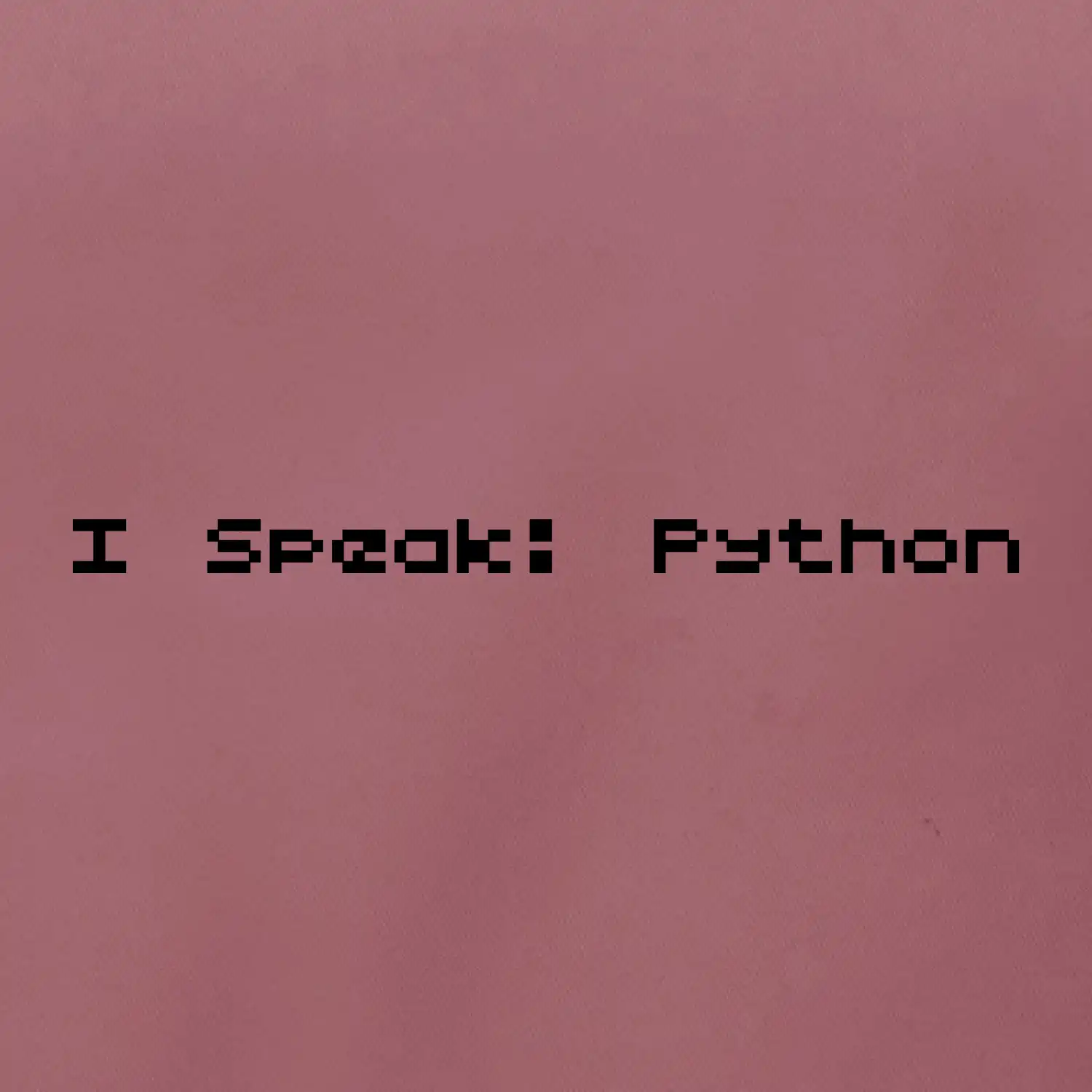 I Speak Python