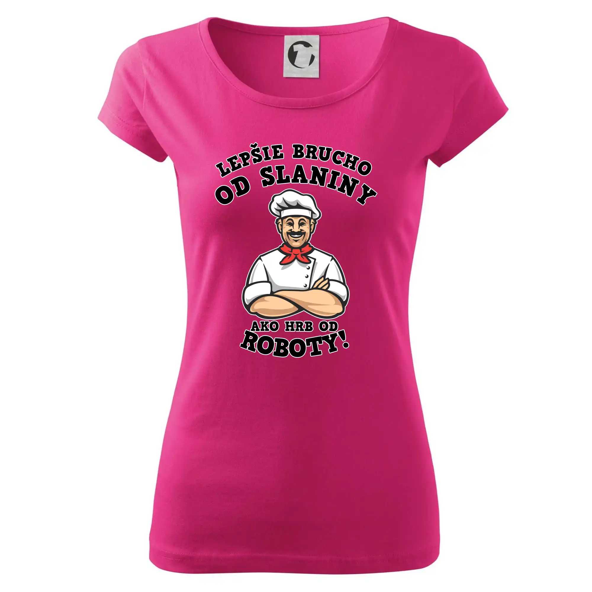 Lepšie bruch od slaniny ako hrb od roboty