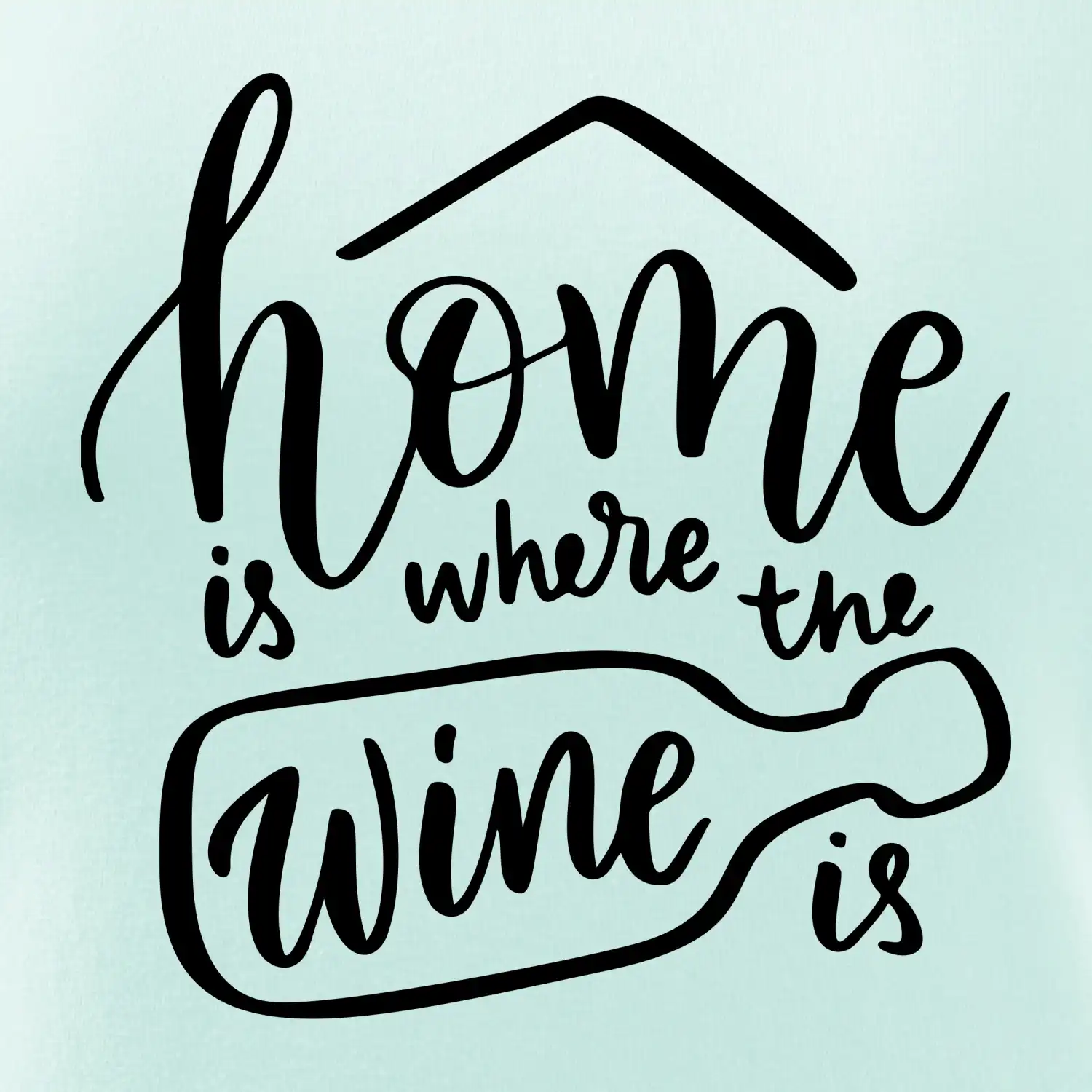 Home is where wine is