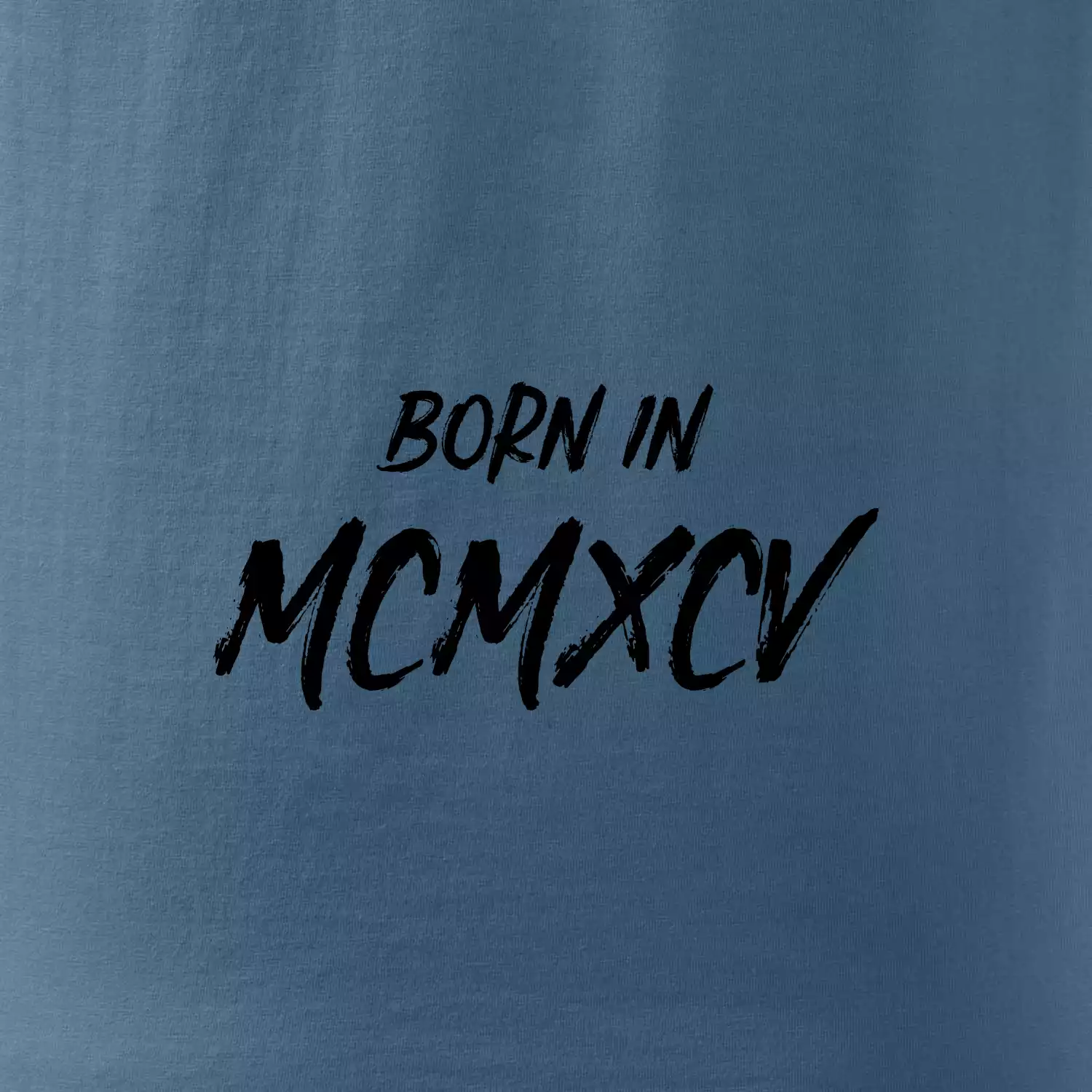 Born in - Římské číslo 1995