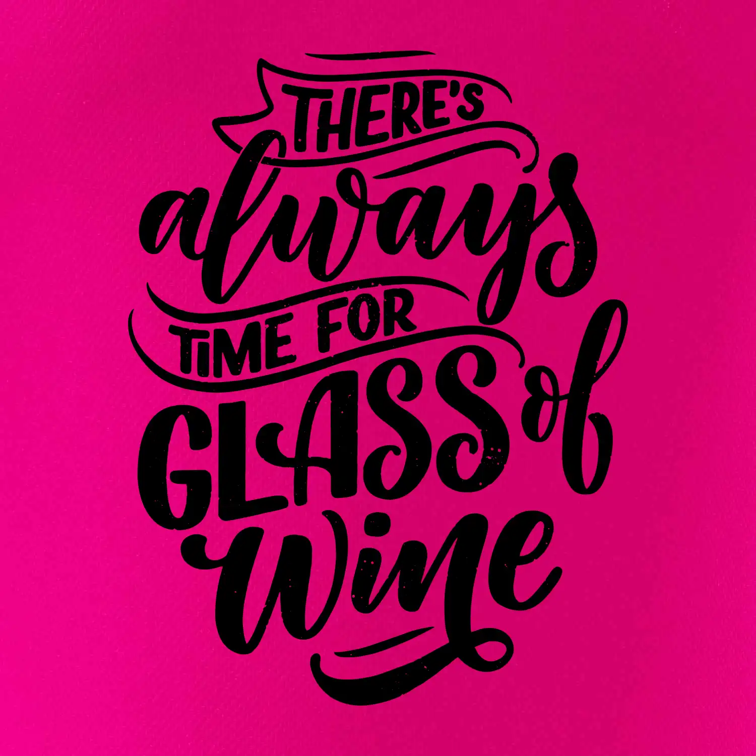 There always time for glass of wine