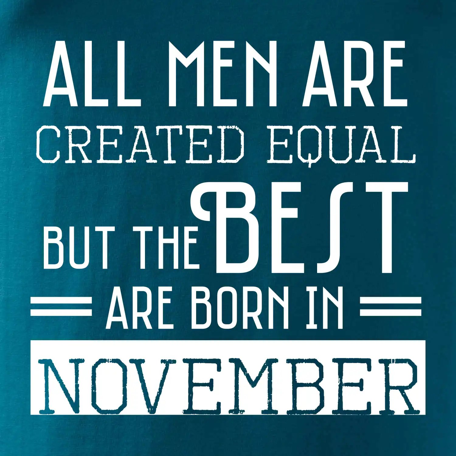 All men are created equal november