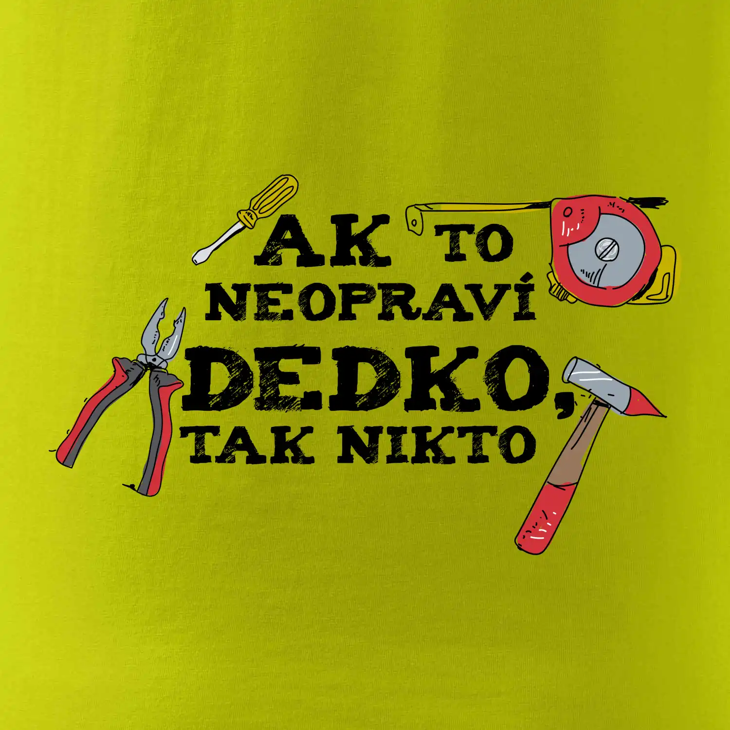Ak to neopraví dedko, tak nikto farebné