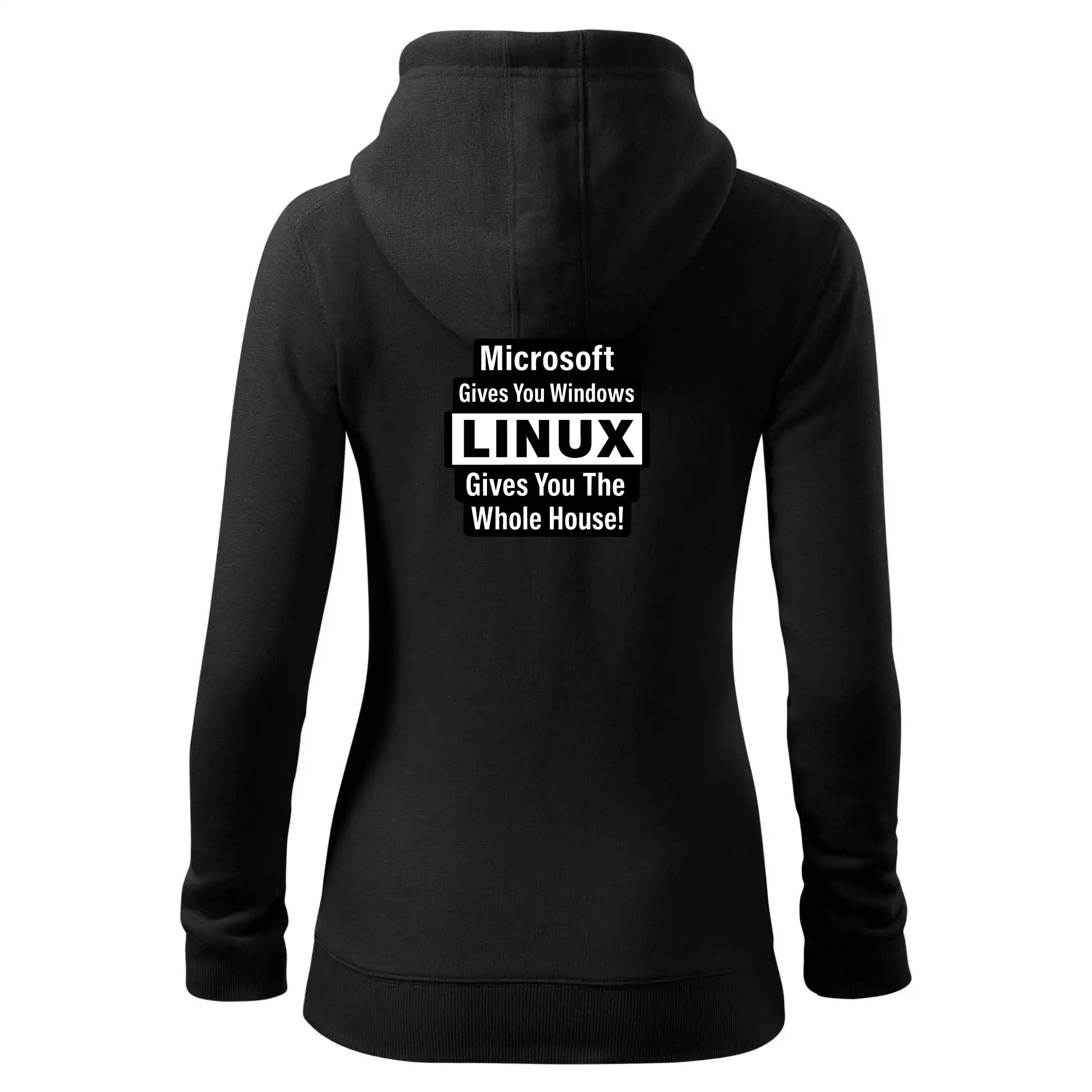 Tričká pre ajťákov - Microsoft Gives You Windows LINUX Gives You The Whole House! - Mikina dámska trendy zipper s kapucňou