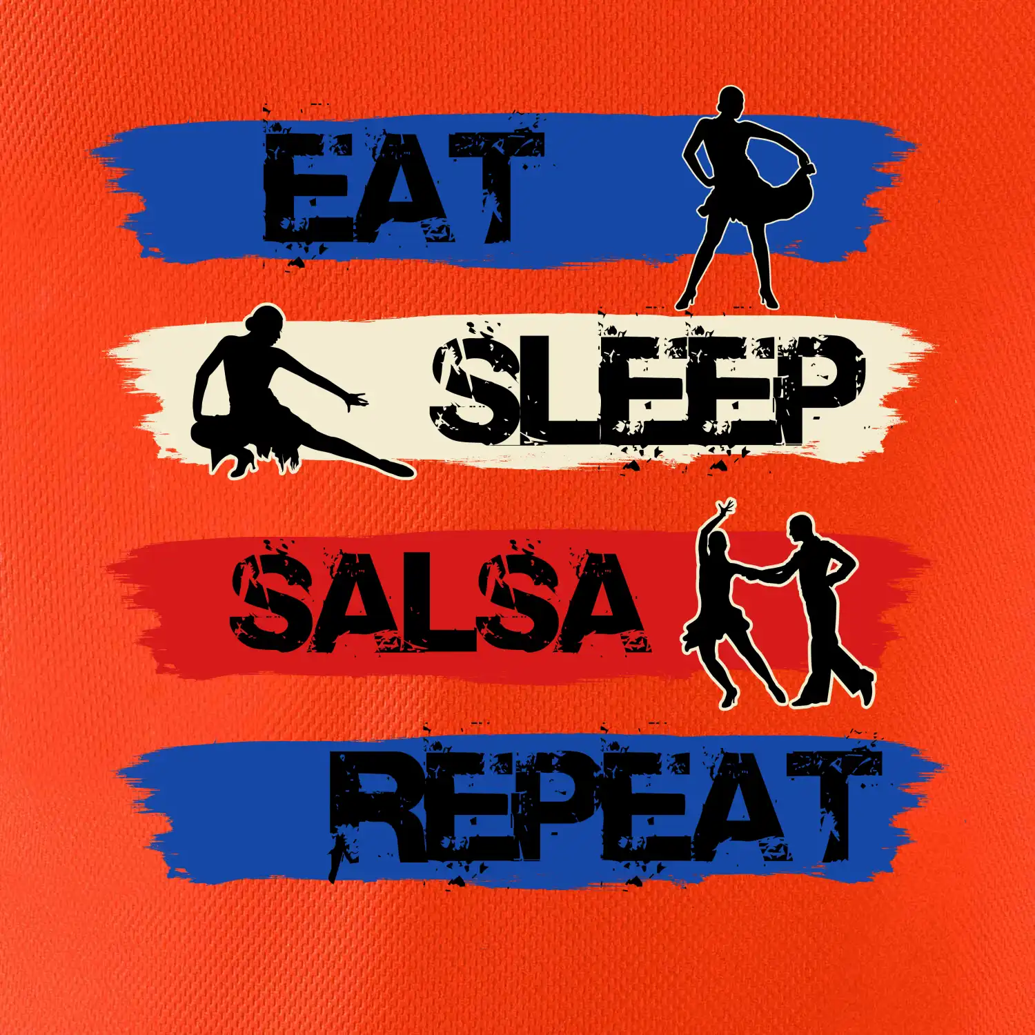 Eat sleep salsa repeat