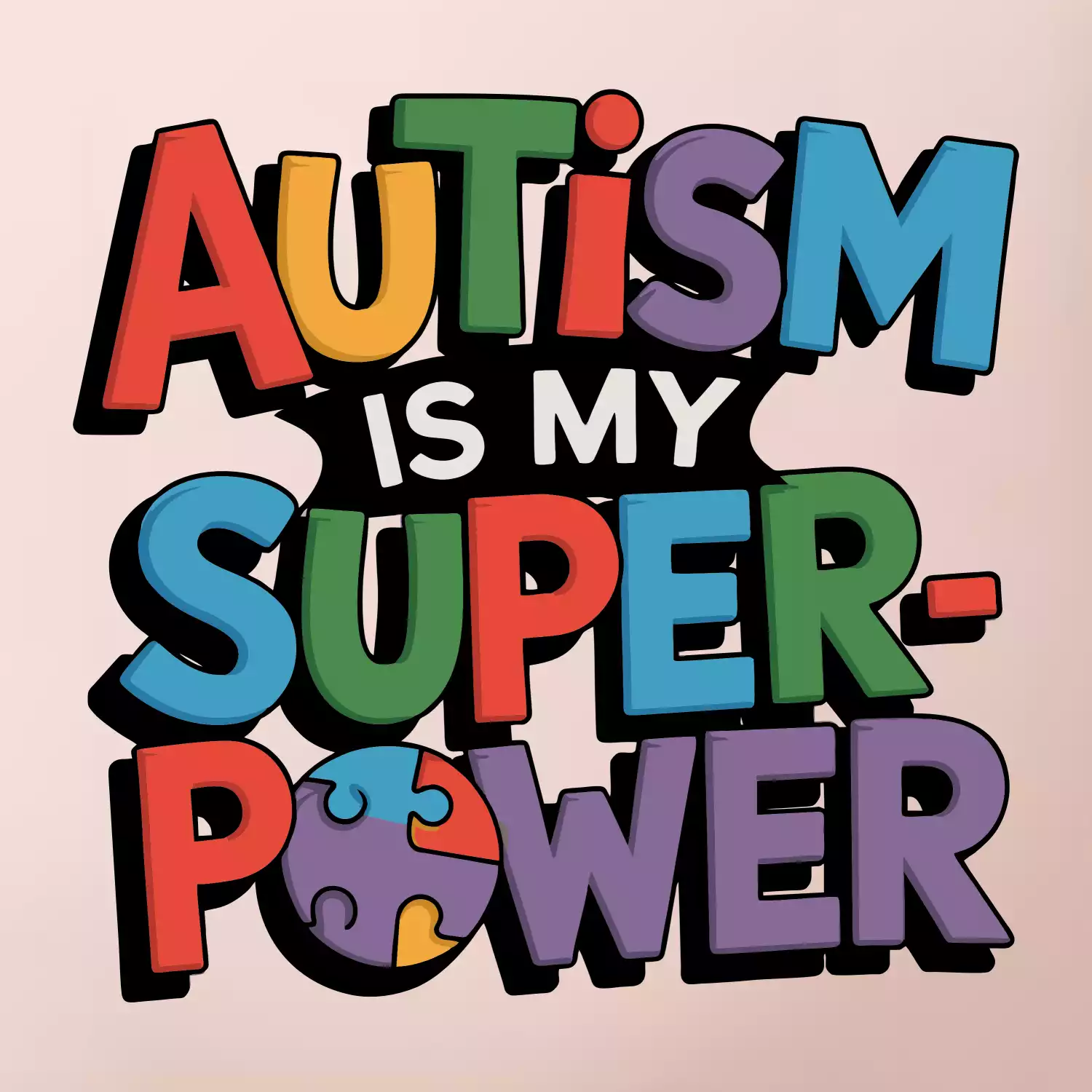 Autism is my superpower barevný