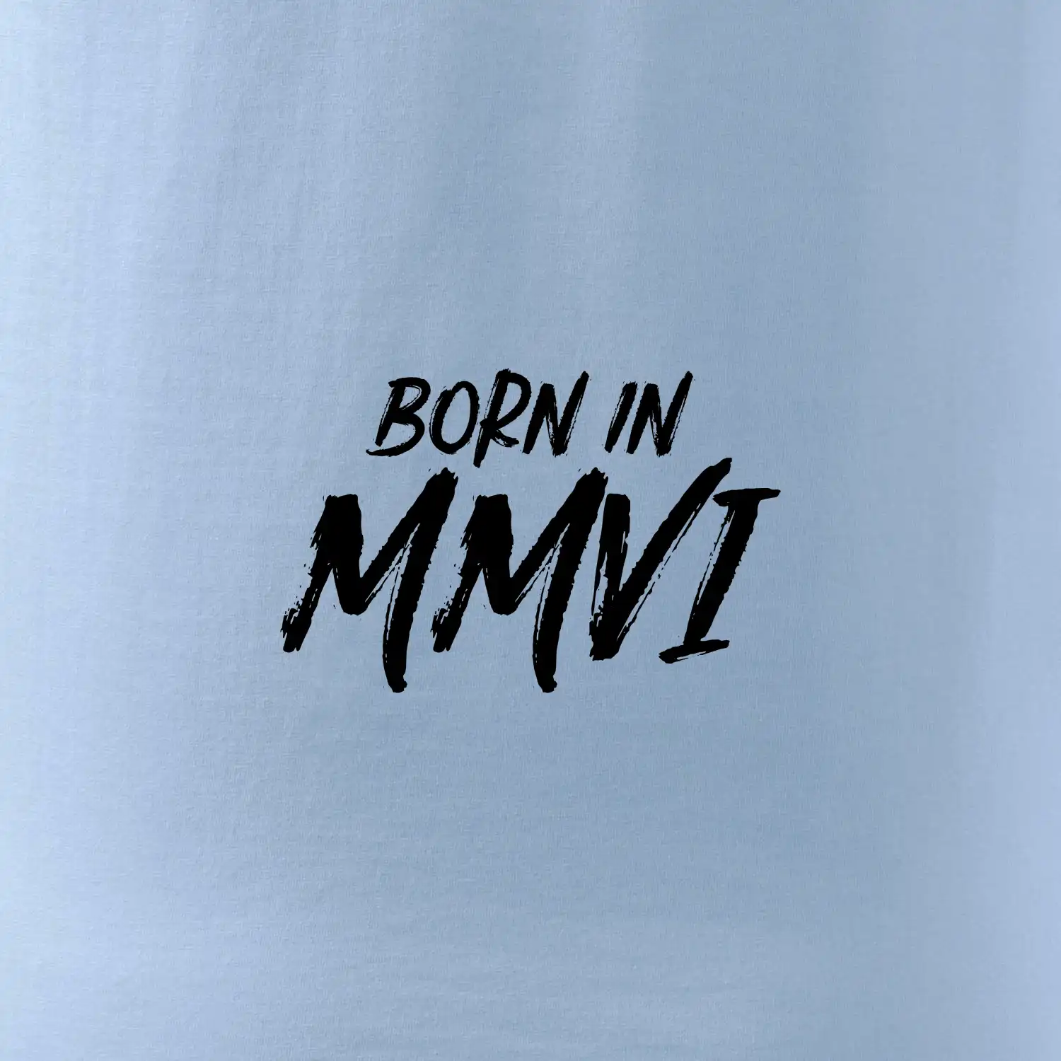 Born in - Římské číslo 2006