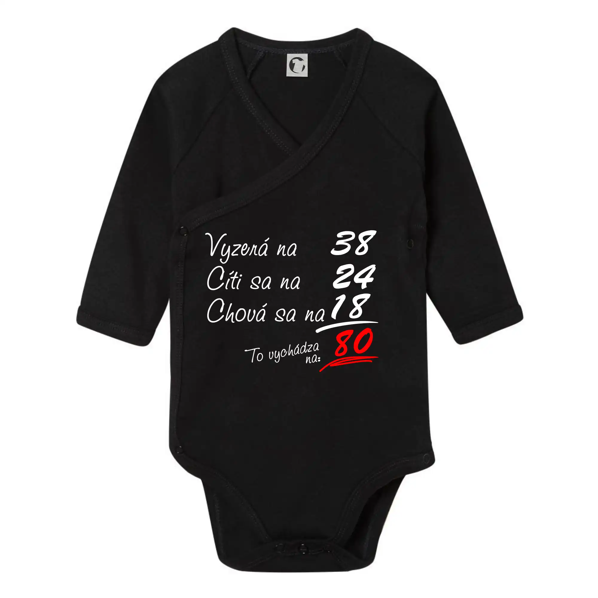 Tričko k osemdesiatinám - Vyzerá, cíti sa, chová sa - 80 rokov - Body zavinovacie s dlhým rukávom