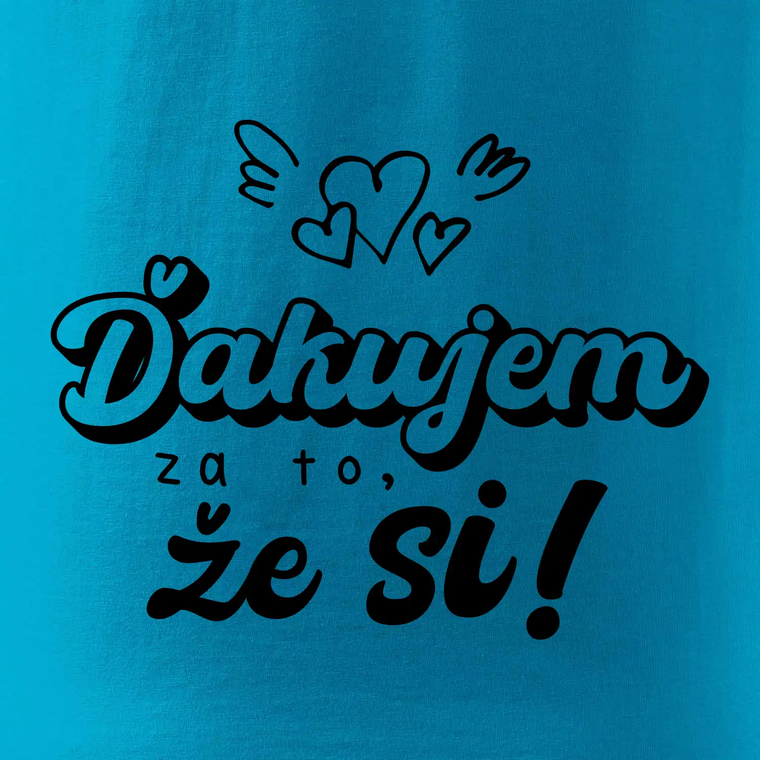 Písacie ďakujem za to, že si