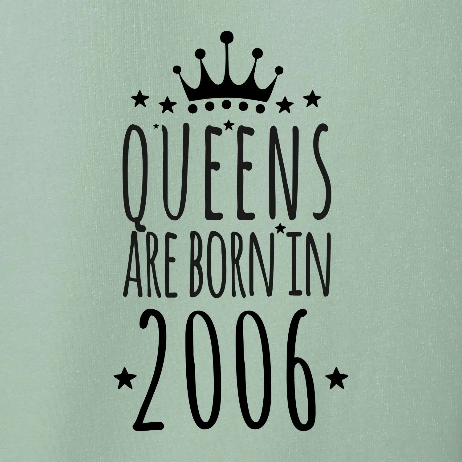 Queens are born in 2006