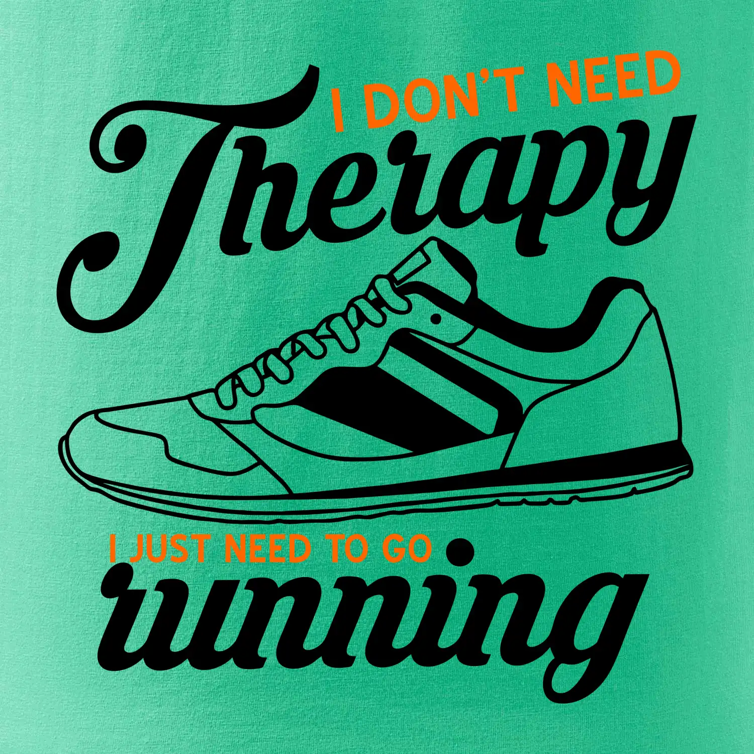 I don't need therapy running