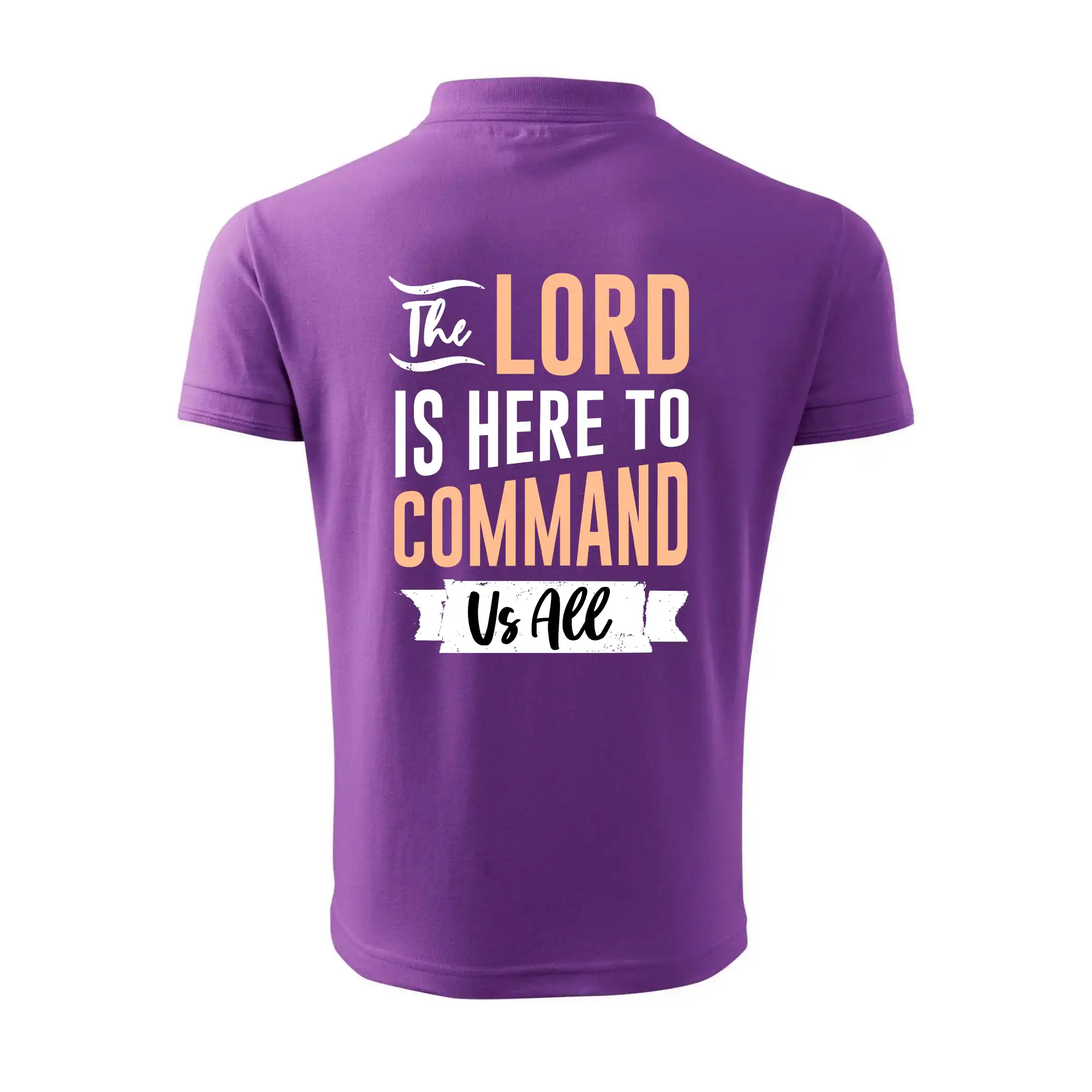 The lord is here to command us all