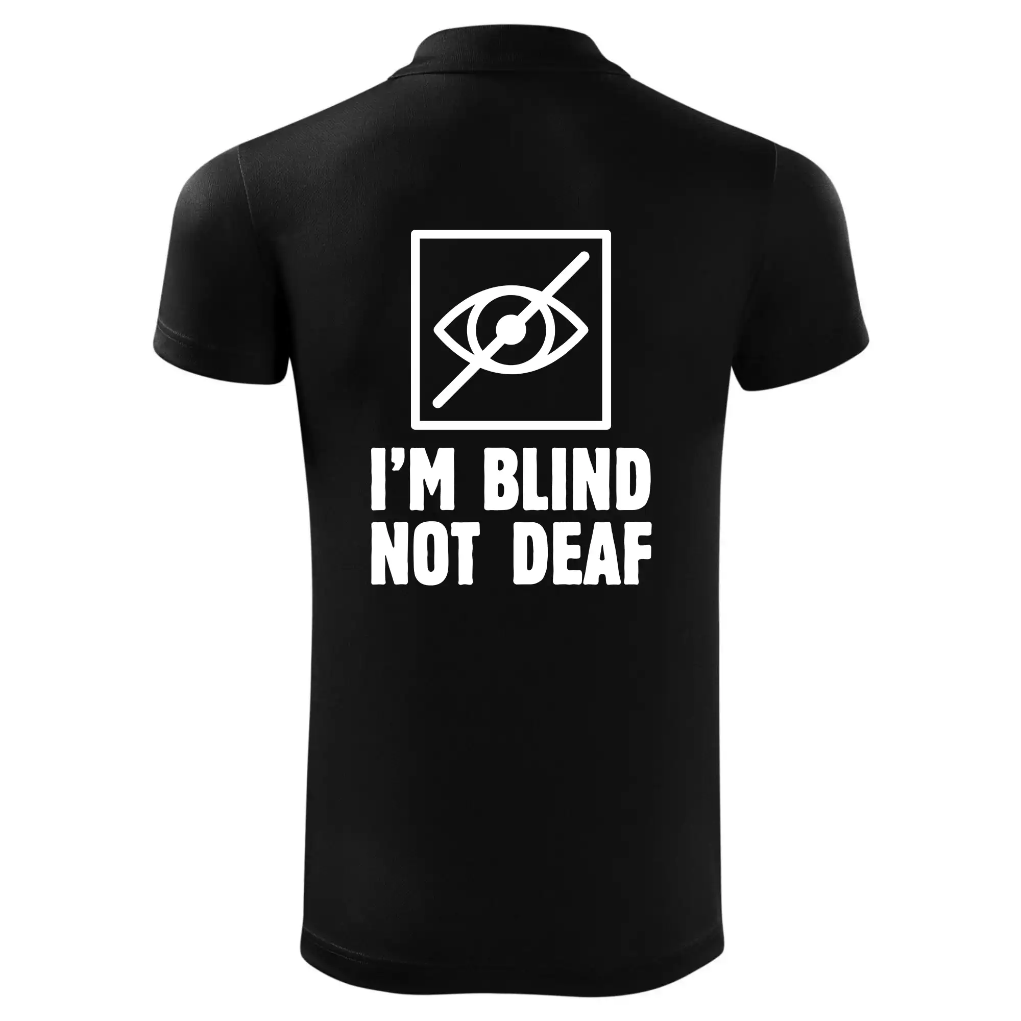 I'm blind not deaf