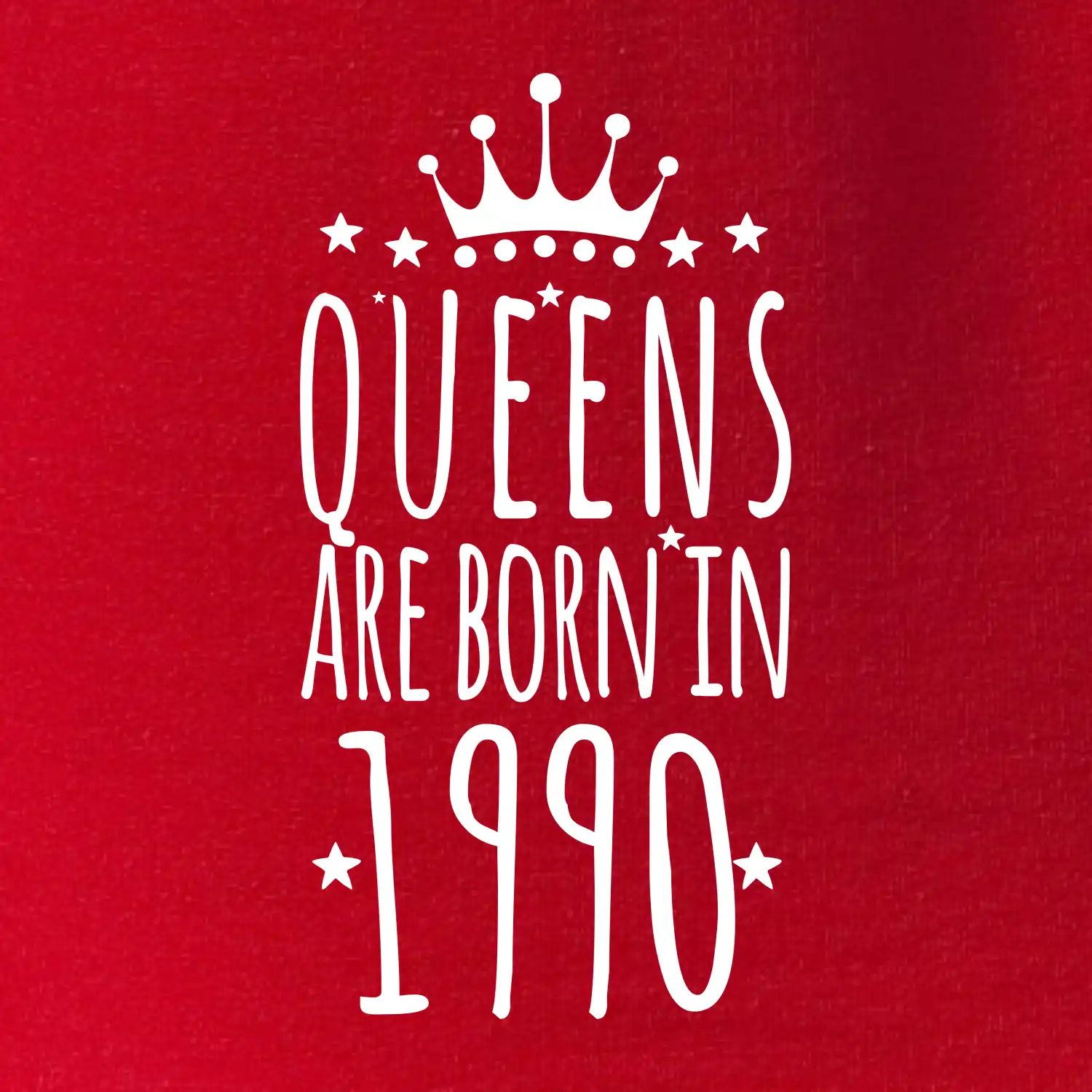 Queens are born in 1990