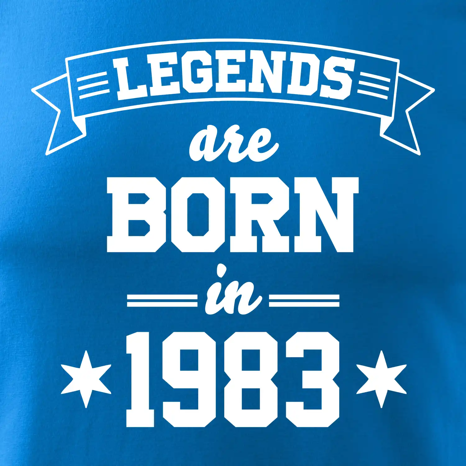 Legends are born in 1983