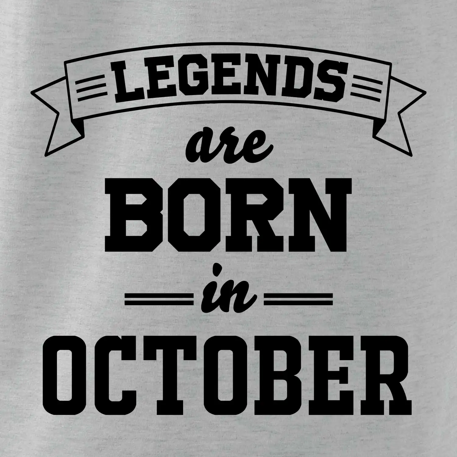 Legends are born in October