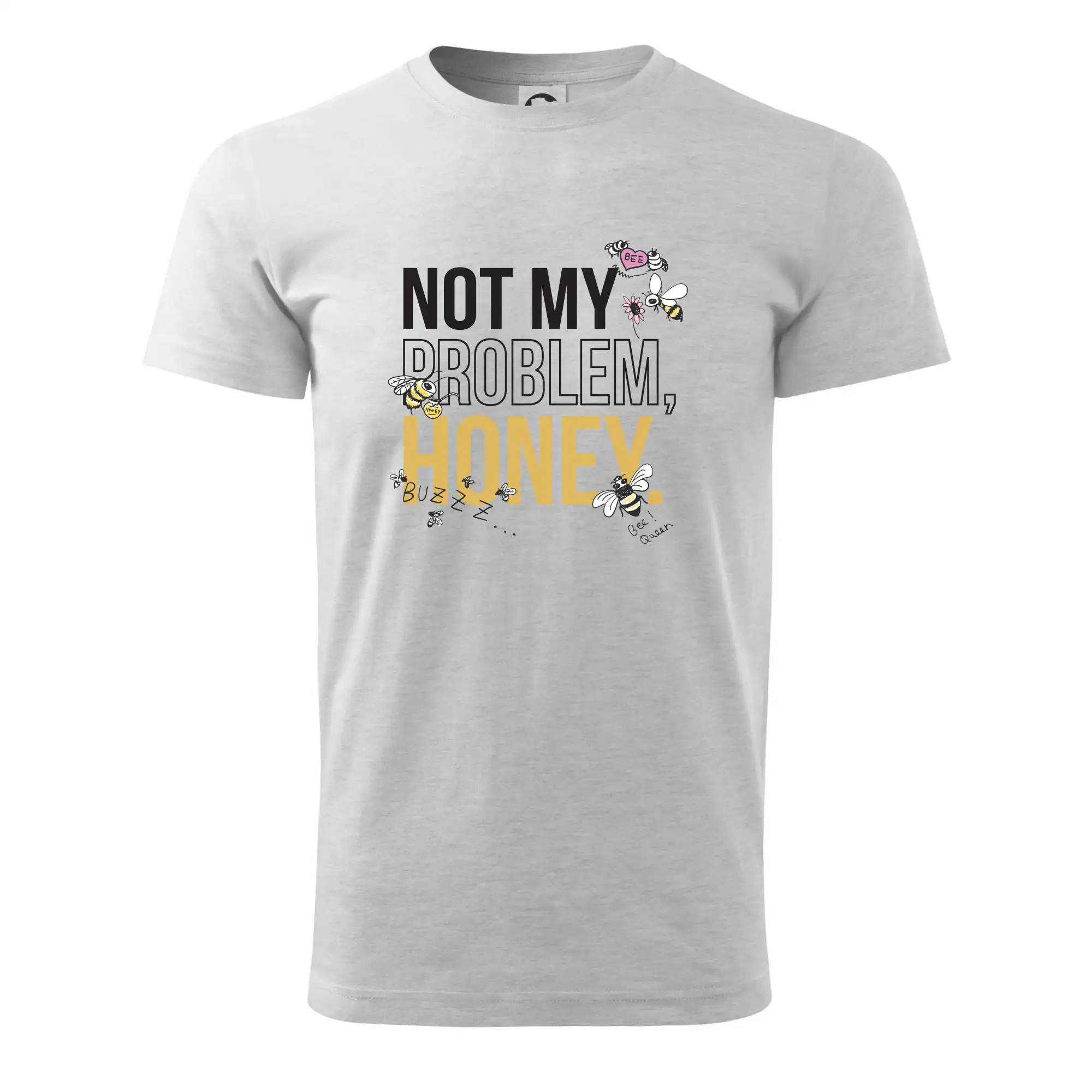 Not my problem, honey