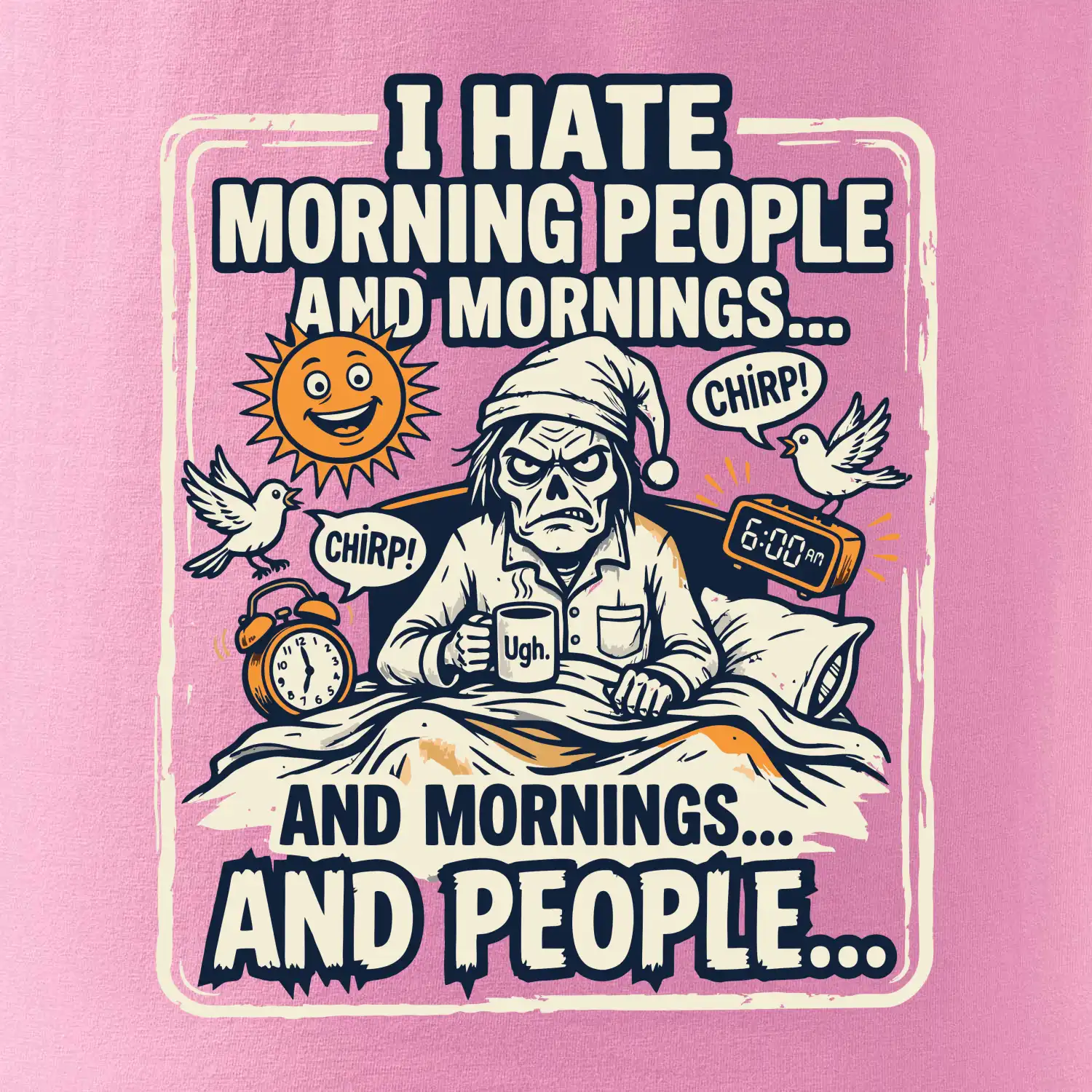 i hate morning people and mornings.... and people... - barevný obrázek