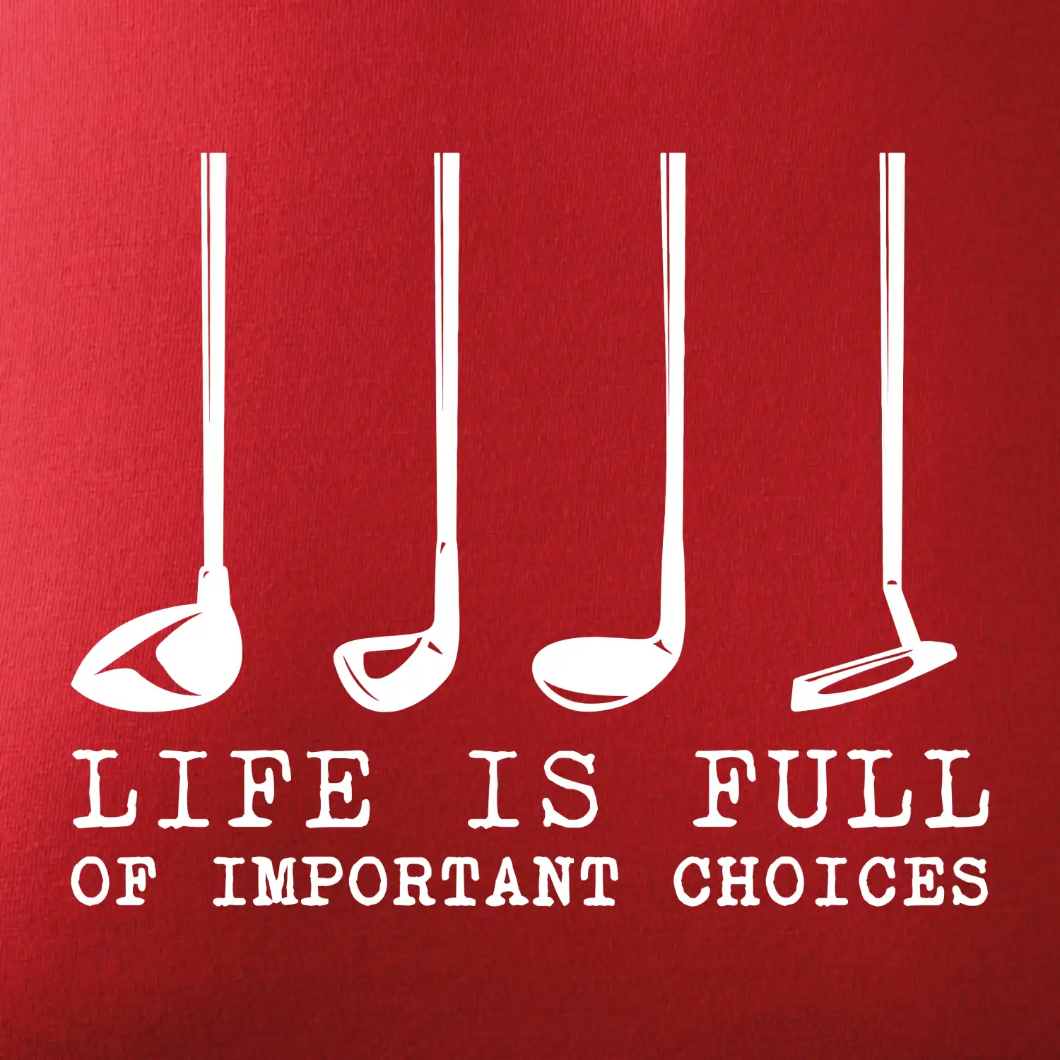 Golf - life is full of important choices