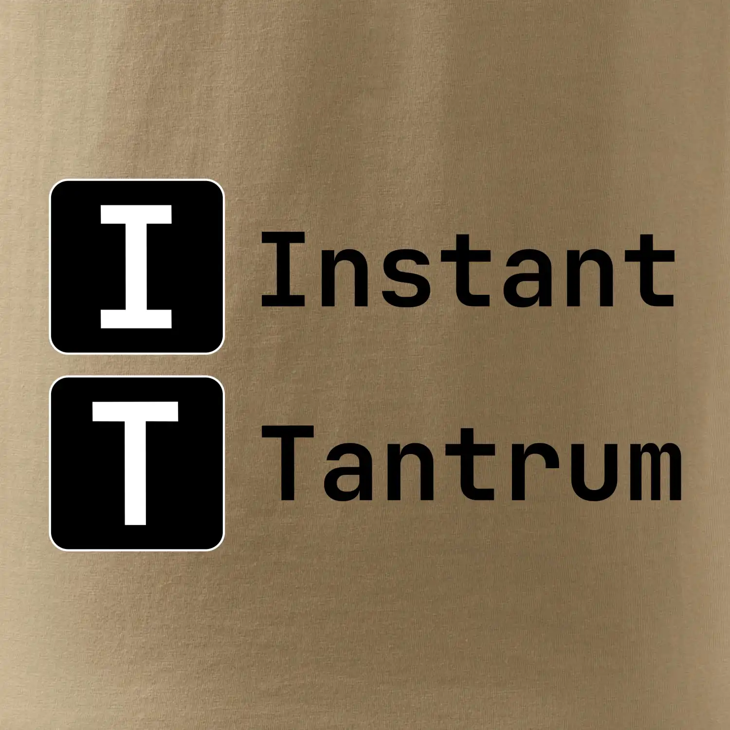 IT Nápis Instant Tantrum