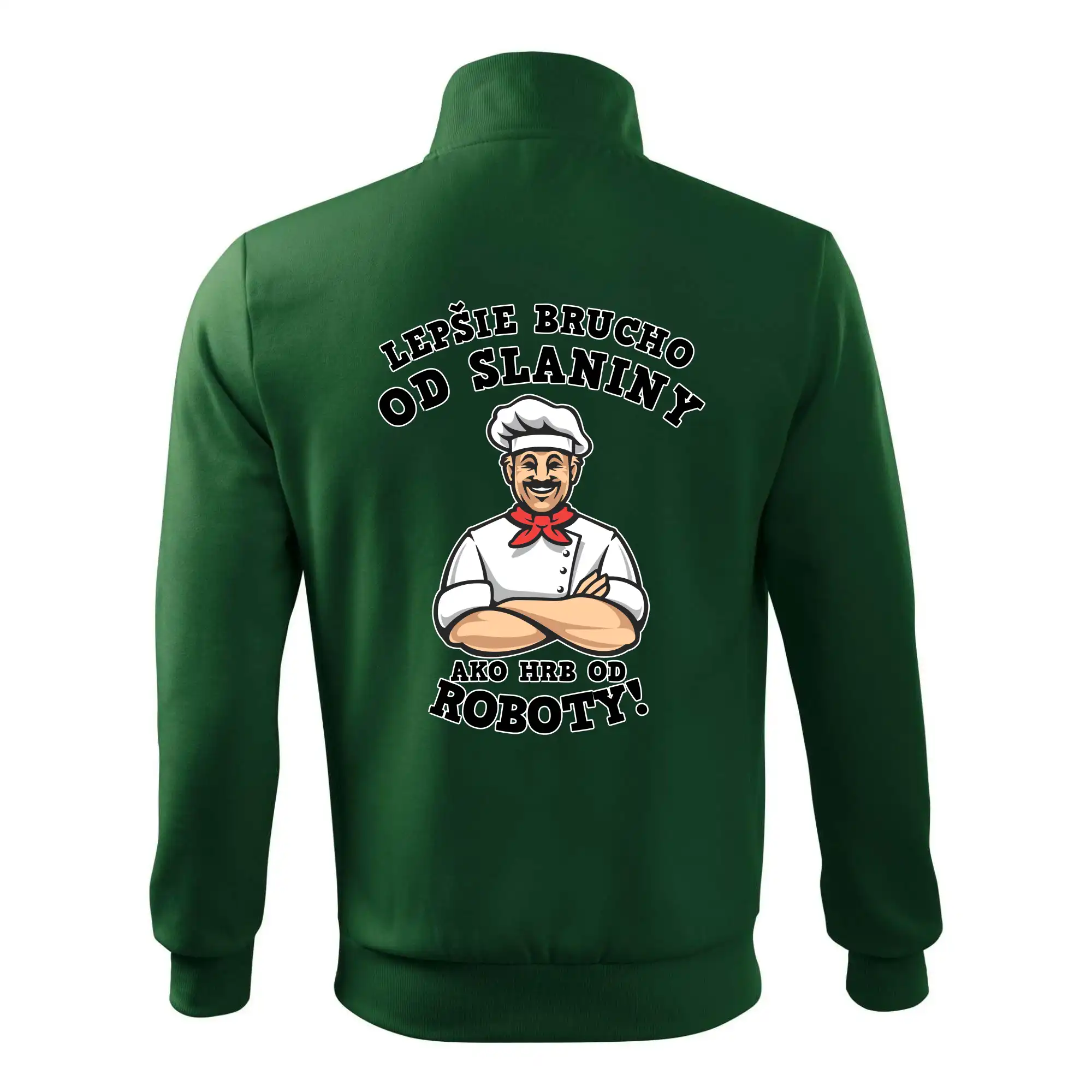 Lepšie bruch od slaniny ako hrb od roboty