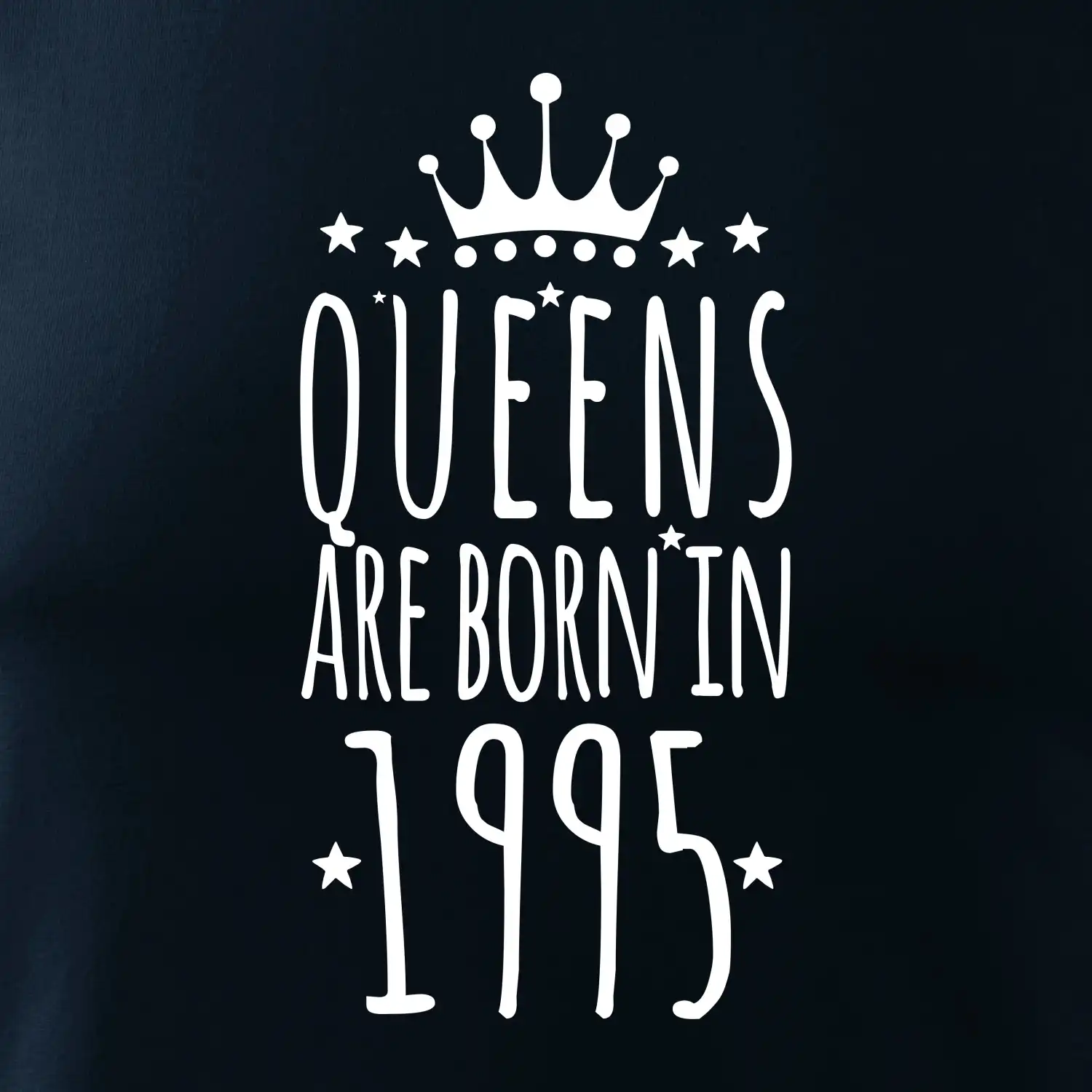 Queens are born in 1995