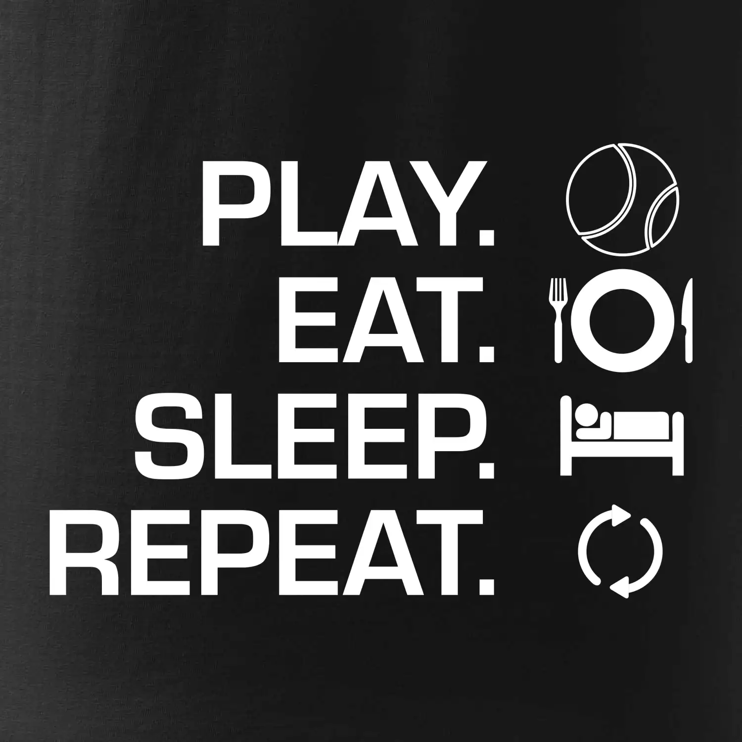 Play Eat Sleep Repeat tenis