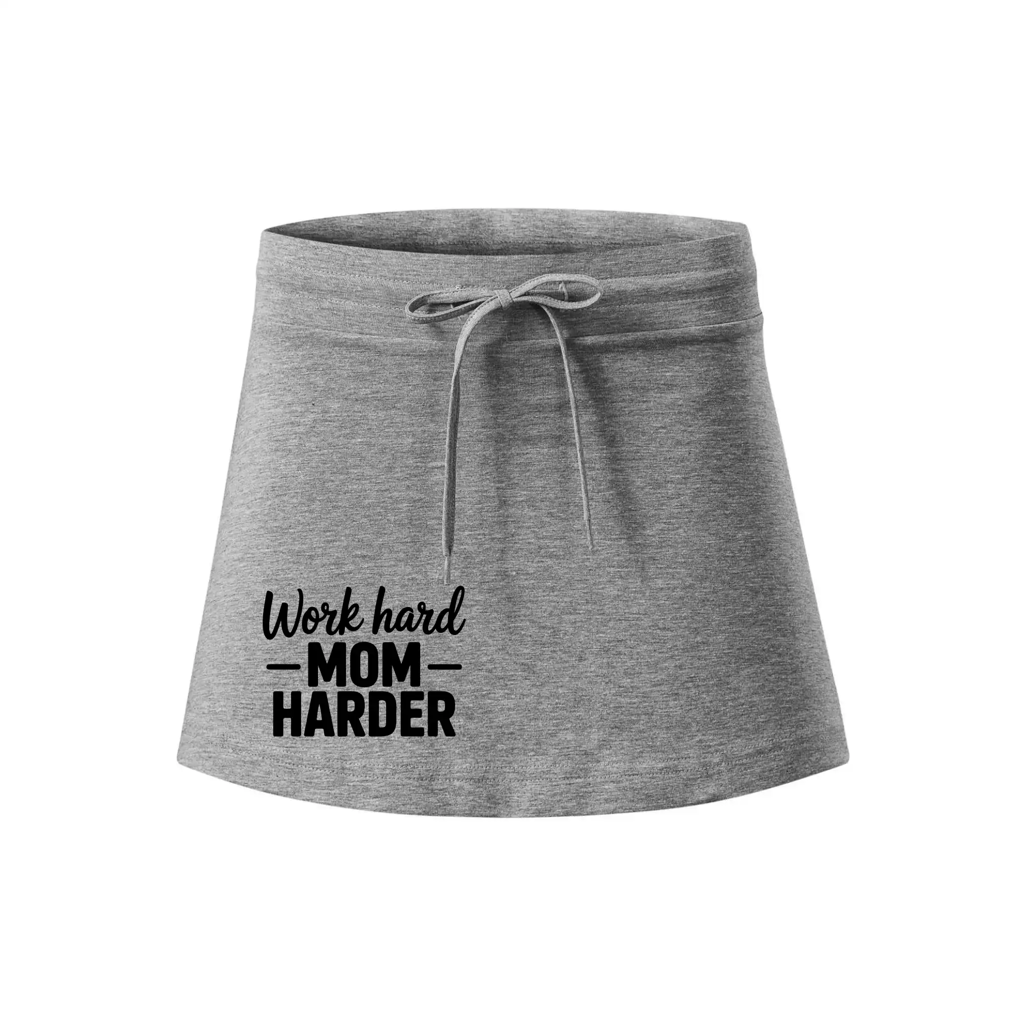 Work hard mom harder