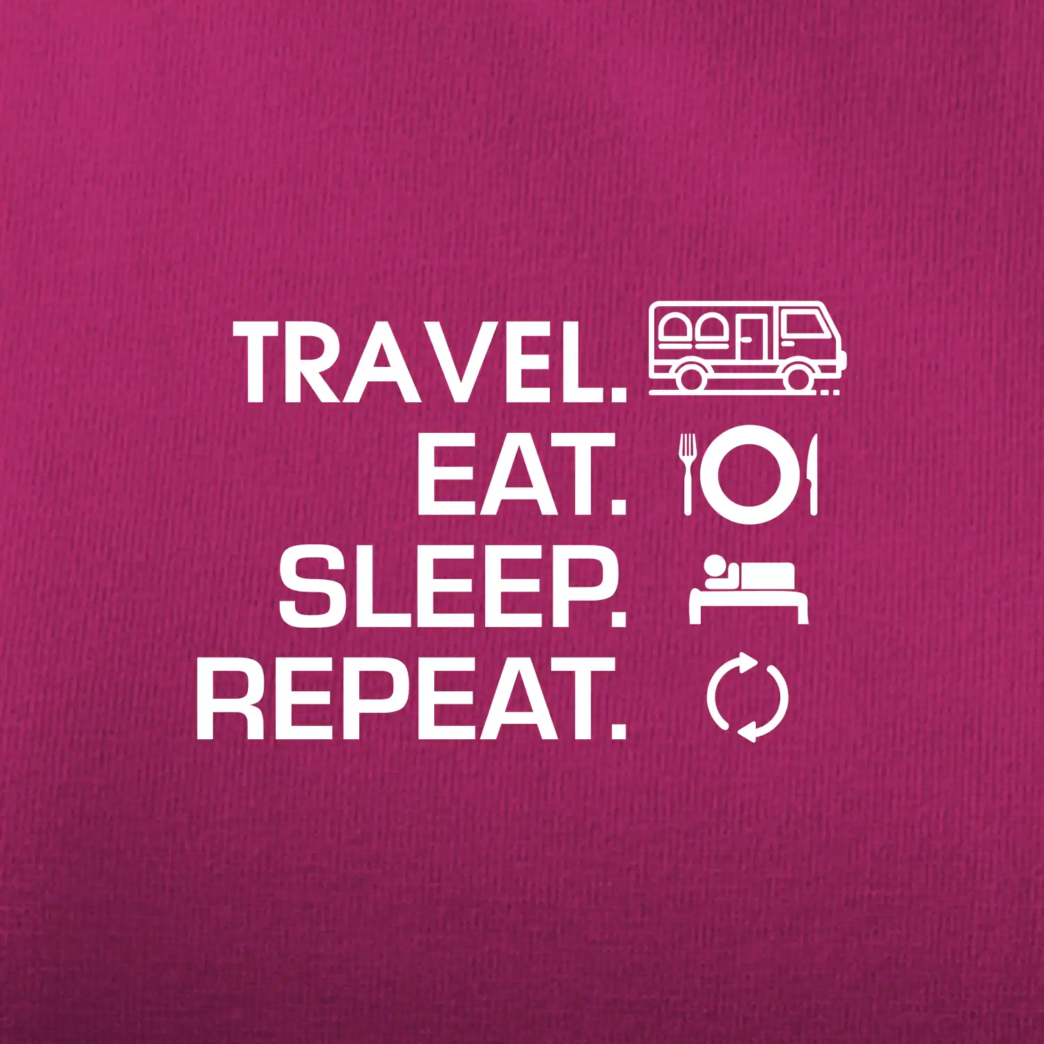 Eat sleep travel - Van