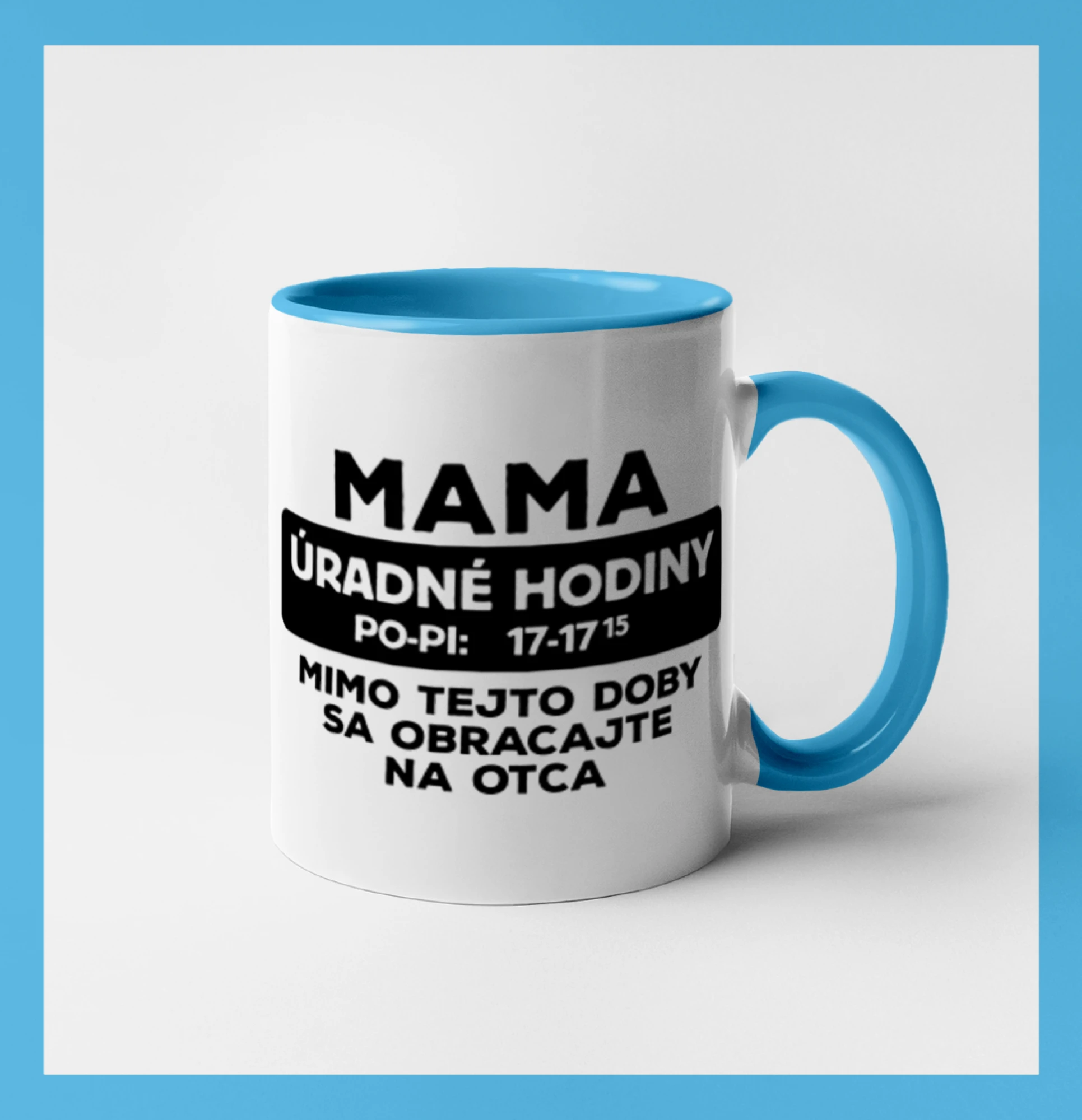 Tričká a mikiny pre mamičky - Mama úradné hodiny - Hrnček 