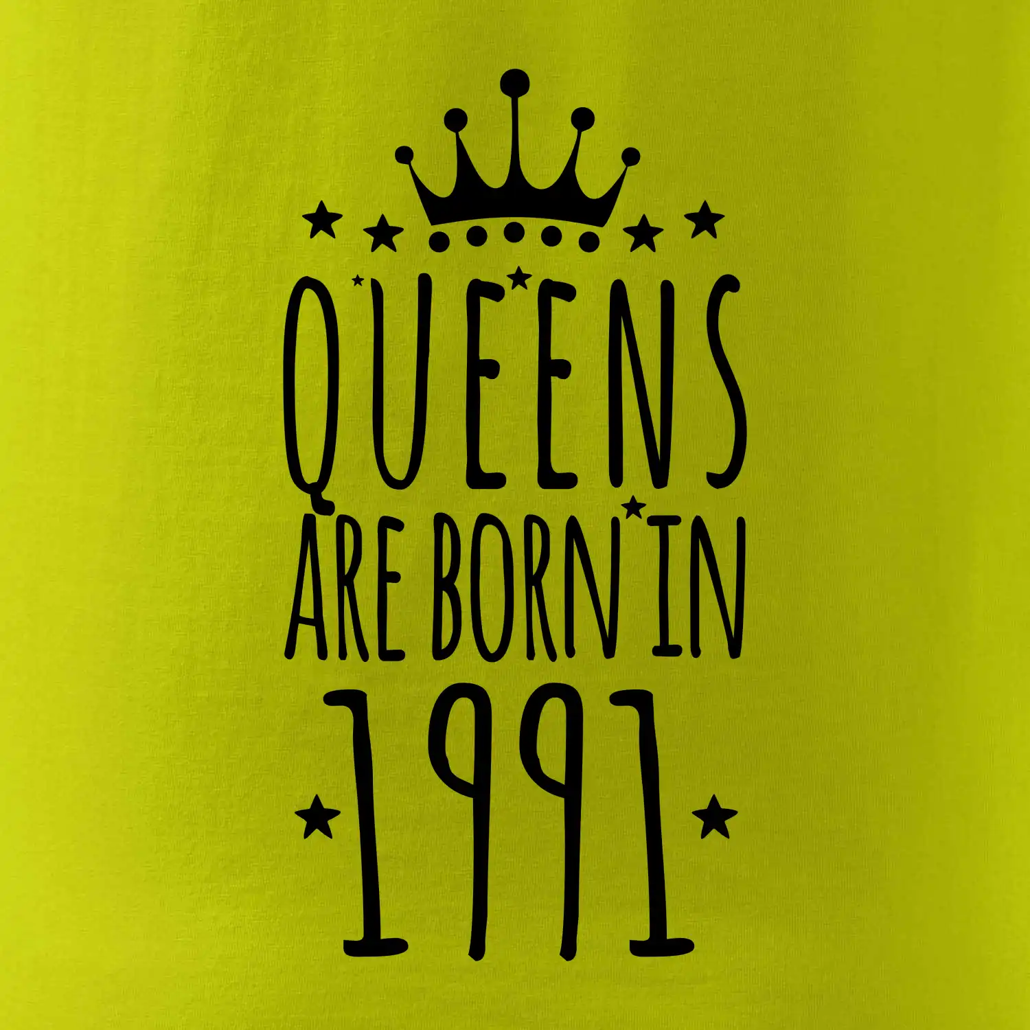 Queens are born in 1991