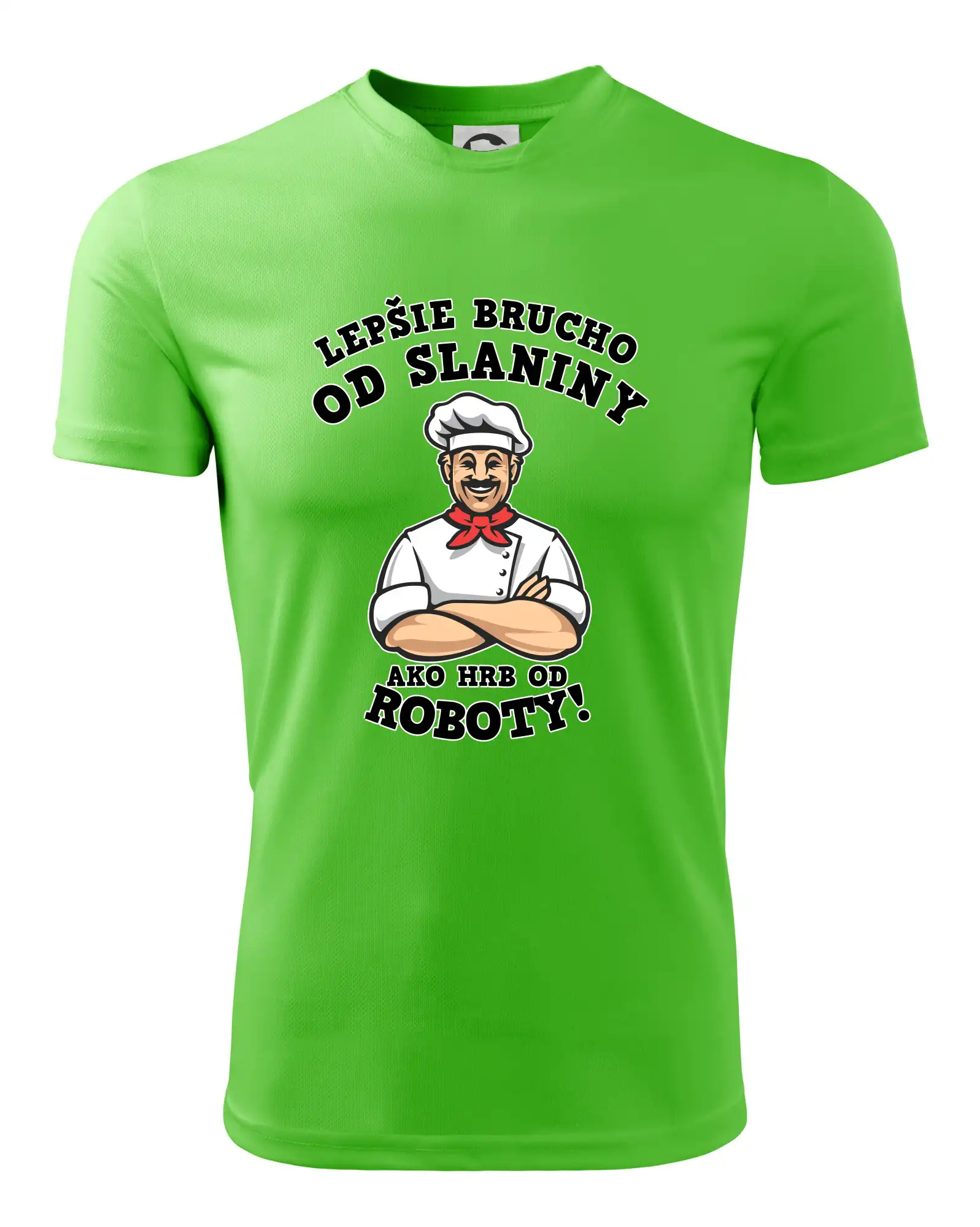 Lepšie bruch od slaniny ako hrb od roboty