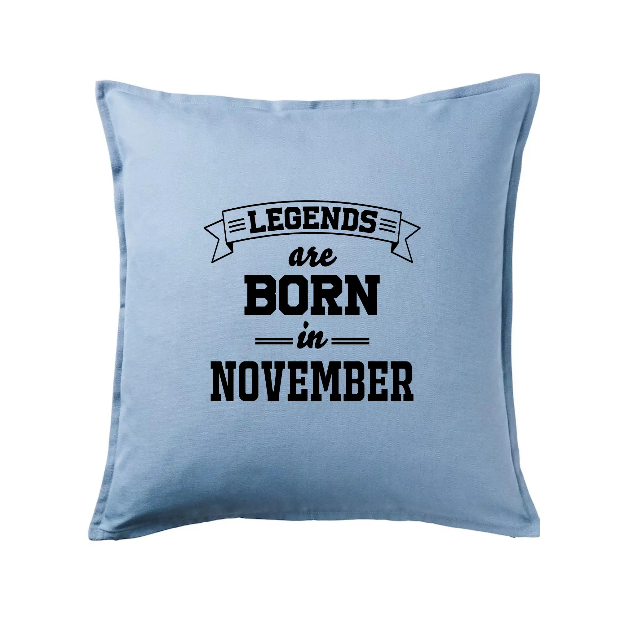 Tričká pre narodených v novembri - Legends are born in November - Vankúš 50x50