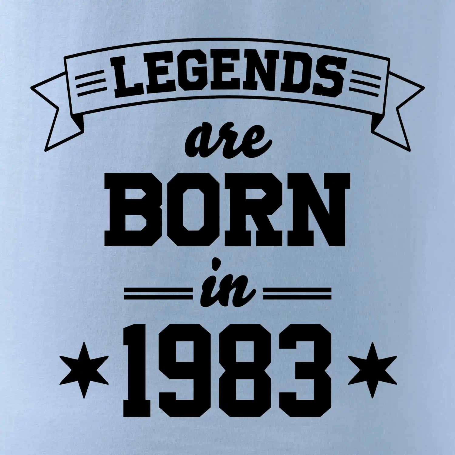 Legends are born in 1983