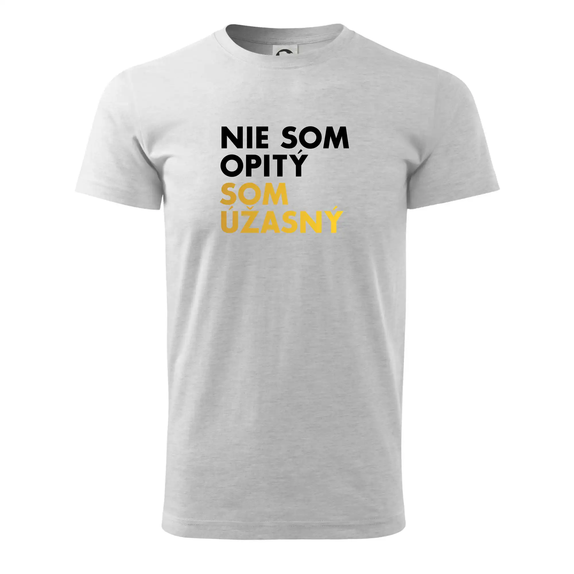 Tričká na párty - Nie som opitý som úžasný - Tričko extra veľké  (5-8XL)