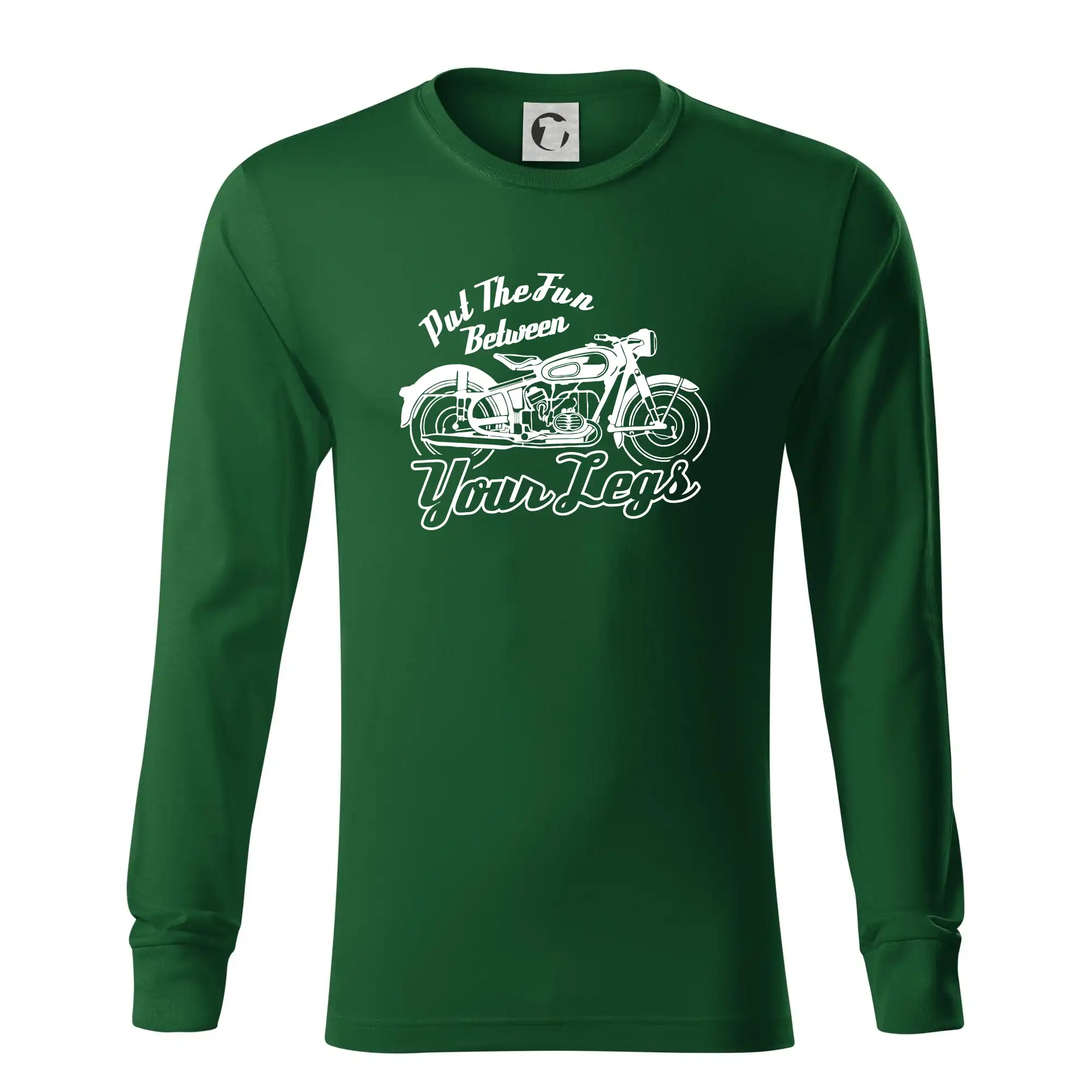 Put The Fun Between Your Legs Moto