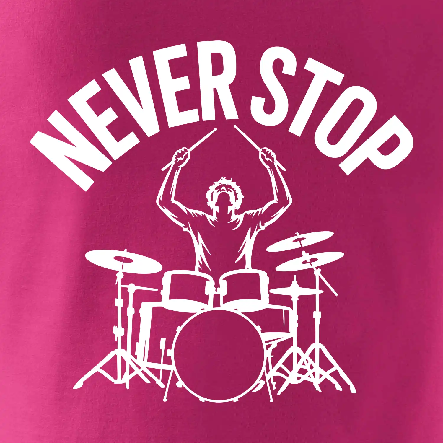 Never Stop a drummer