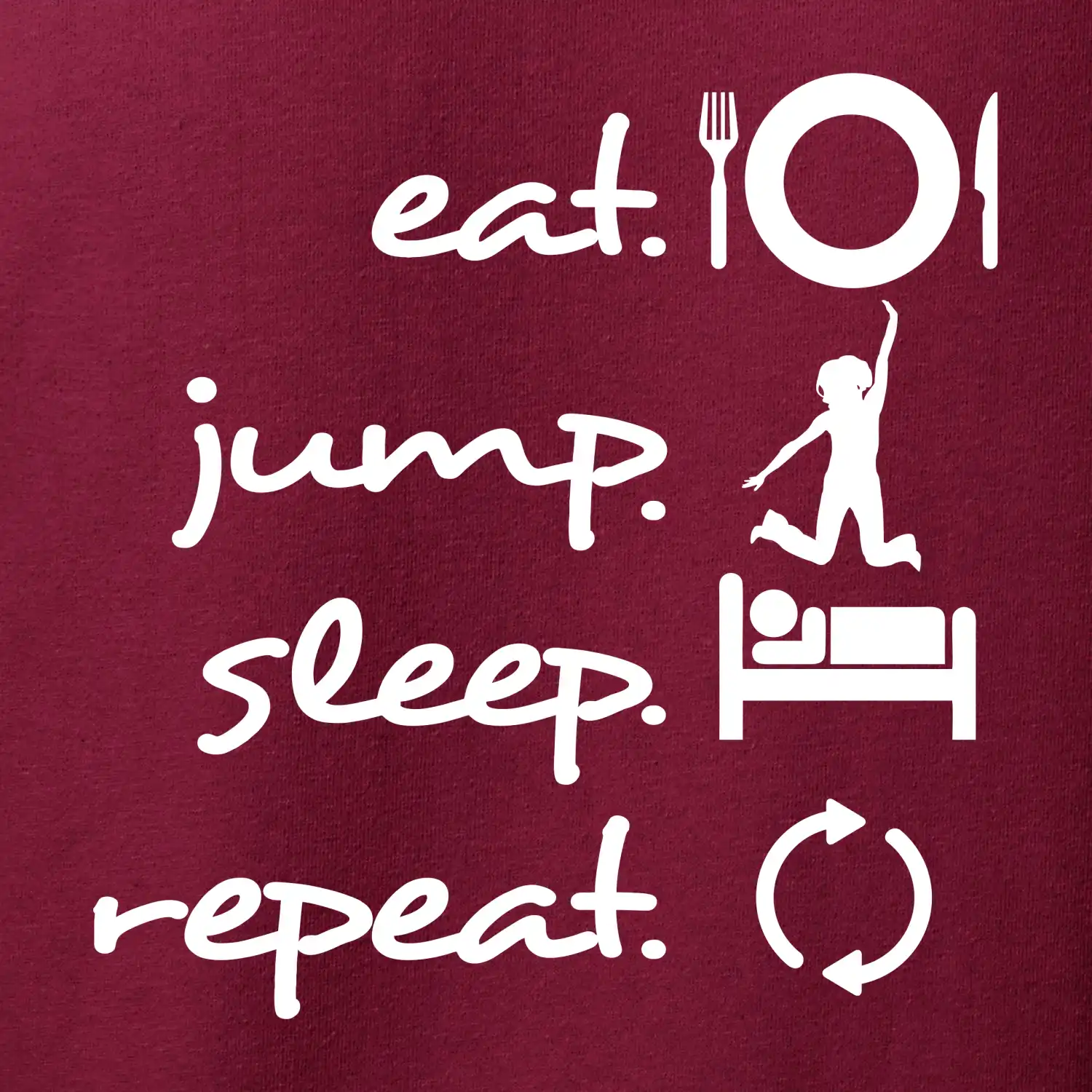 Eat jump sleep repeat