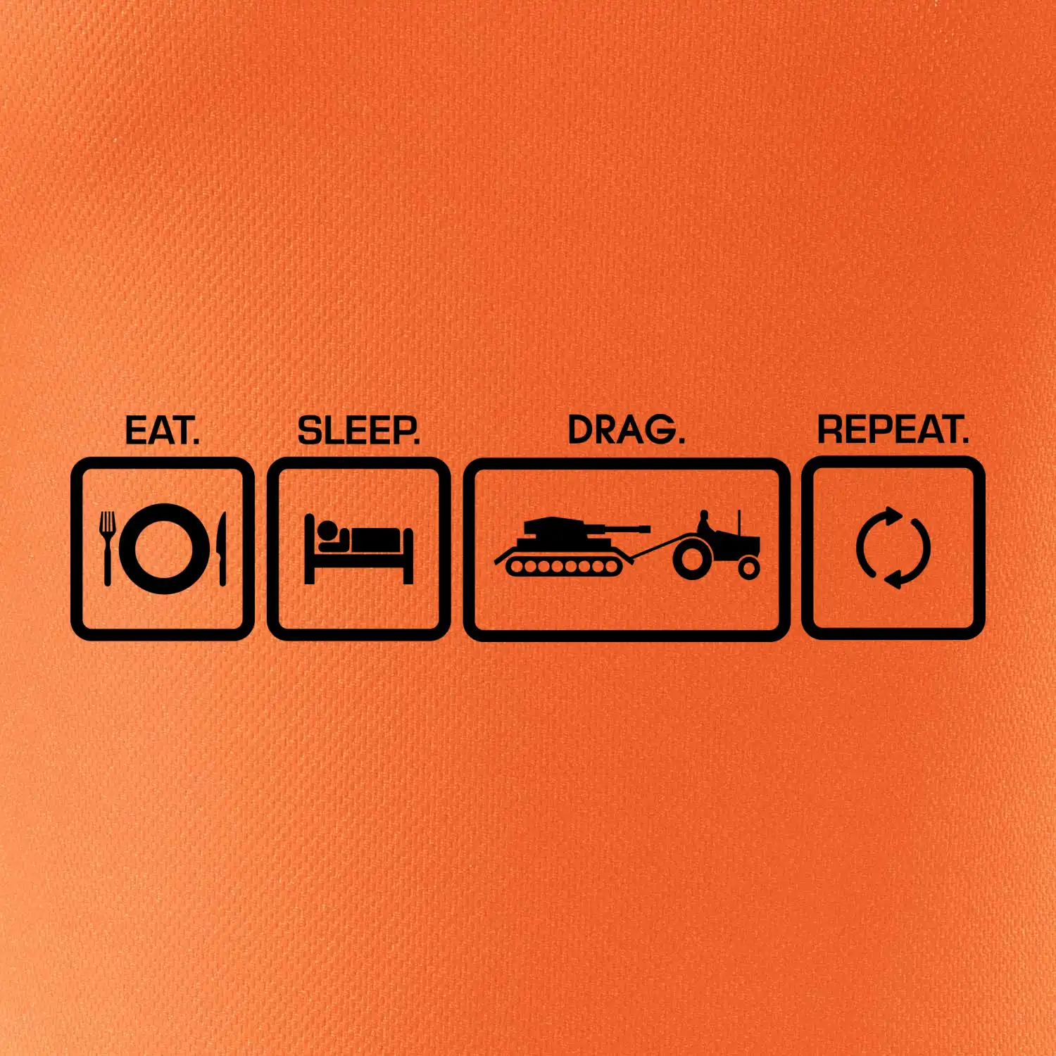 Eat sleep drag repeat