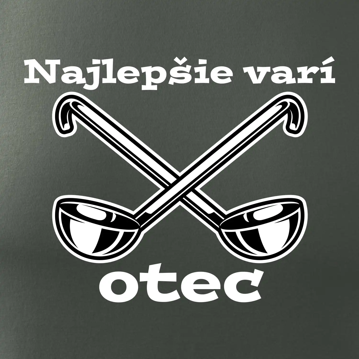 Najlepšie varí otec