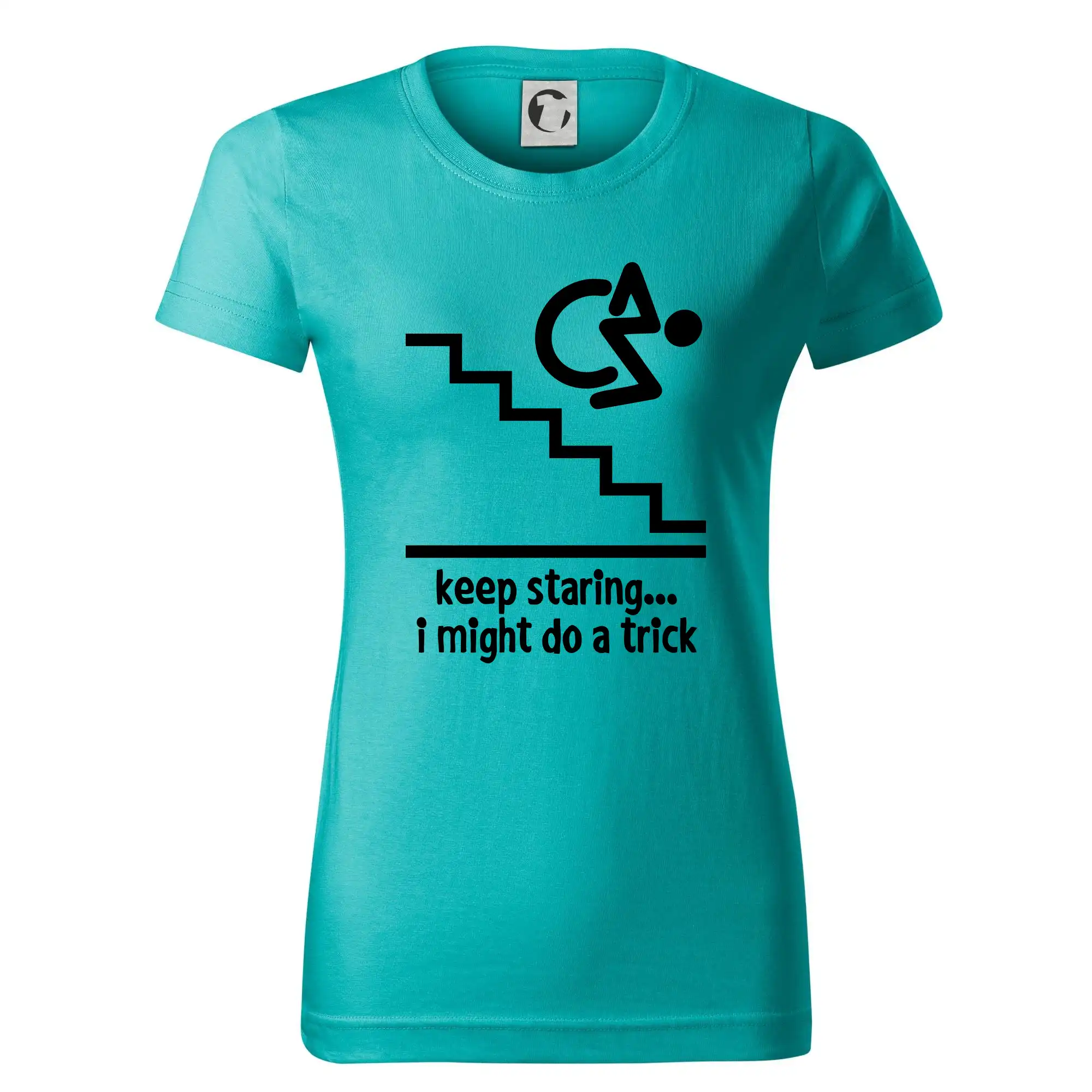 Keep staring i might do a trick