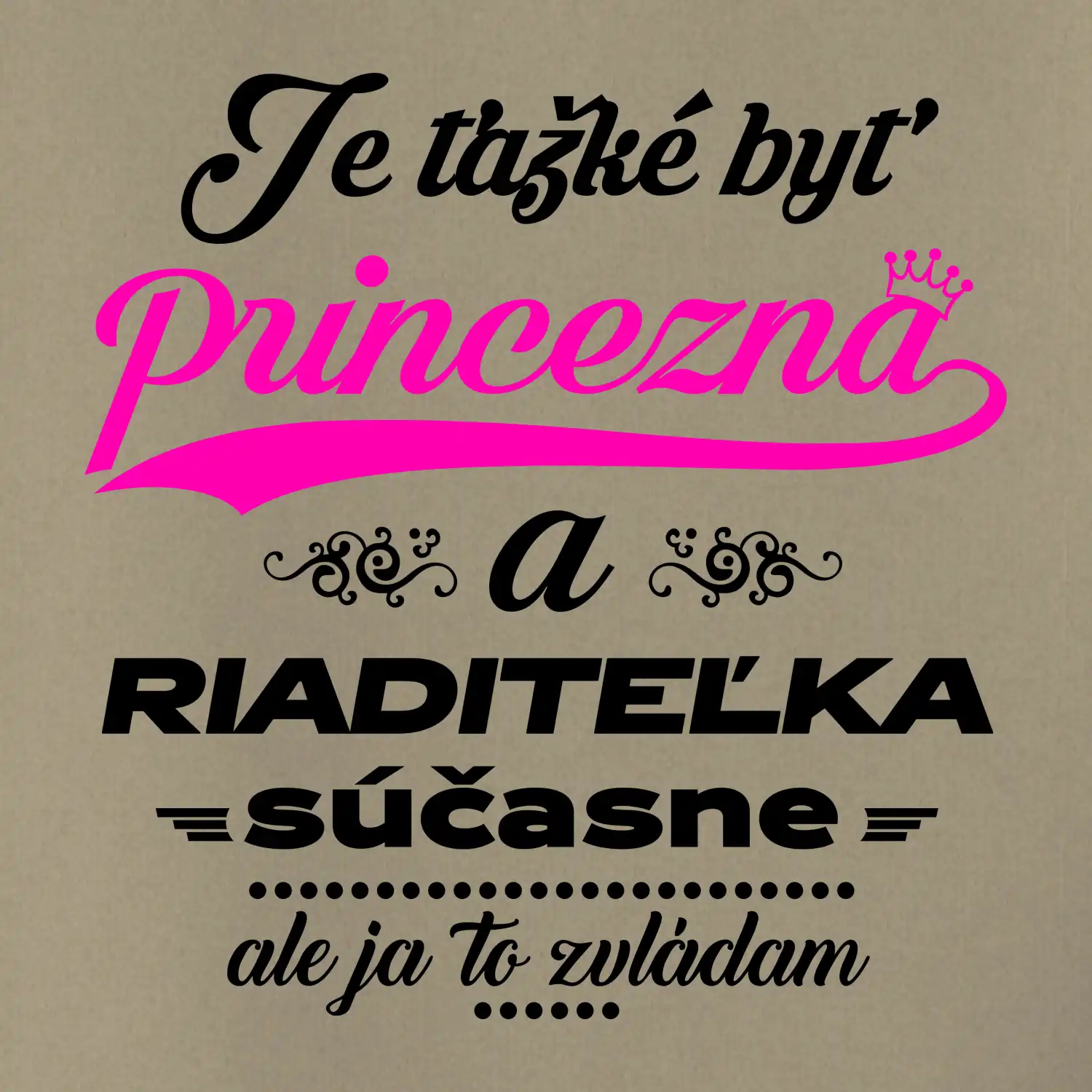 Je ťažké byť princezná riaditeľka
