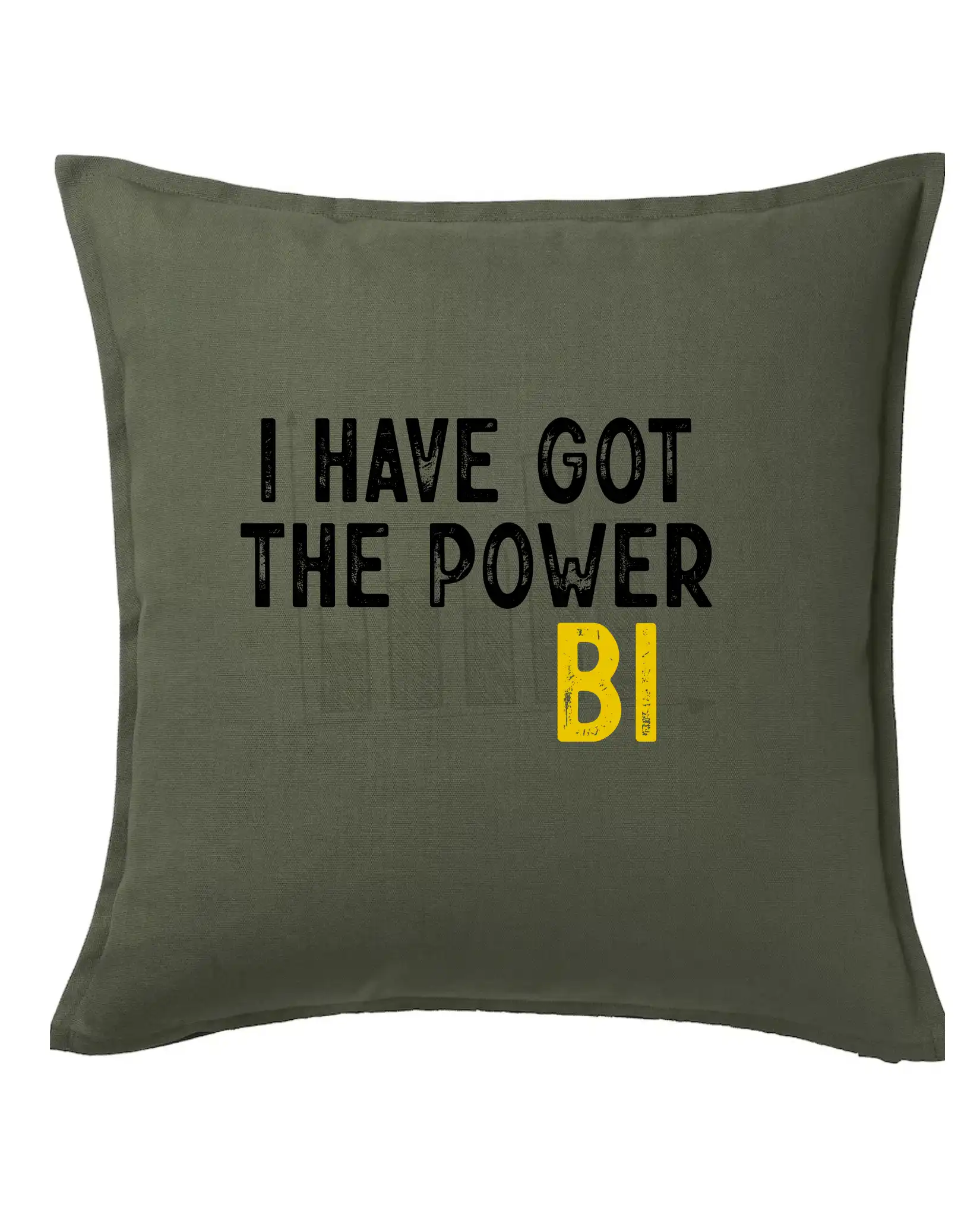 Tričká pre ajťákov - I have got the power bi - Vankúš 50x50