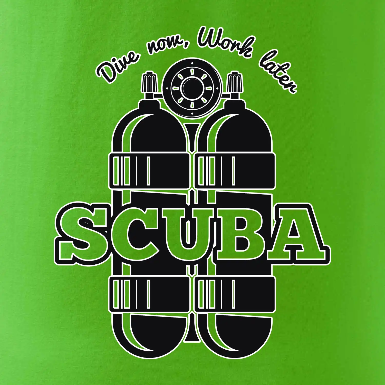 Dive now work later - Scuba