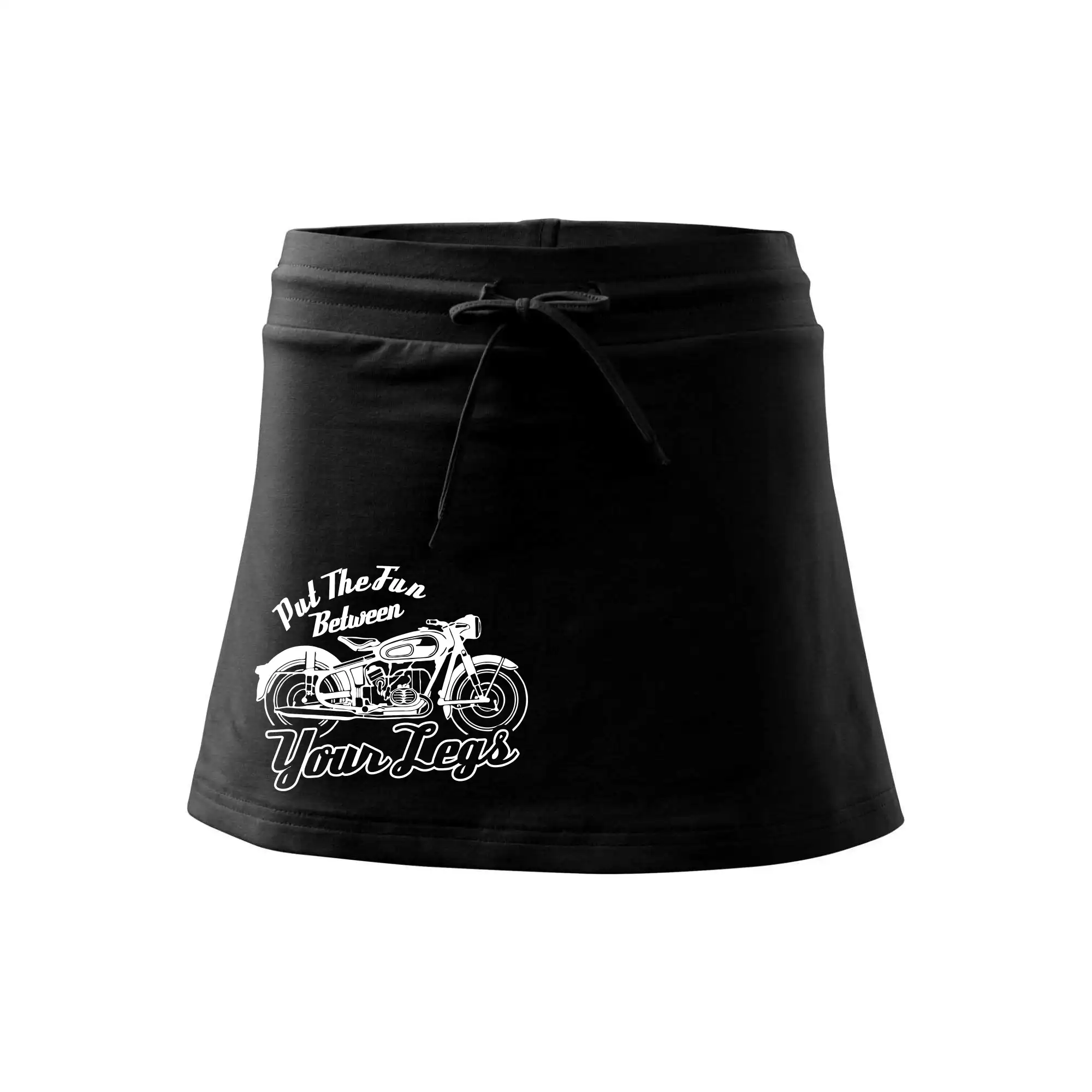 Put The Fun Between Your Legs Moto